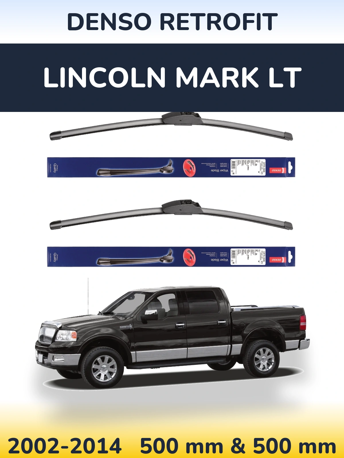 Komplet przednich wycieraczek Denso Retrofit 500 & 500 mm do Lincoln Mark LT 2002-2014