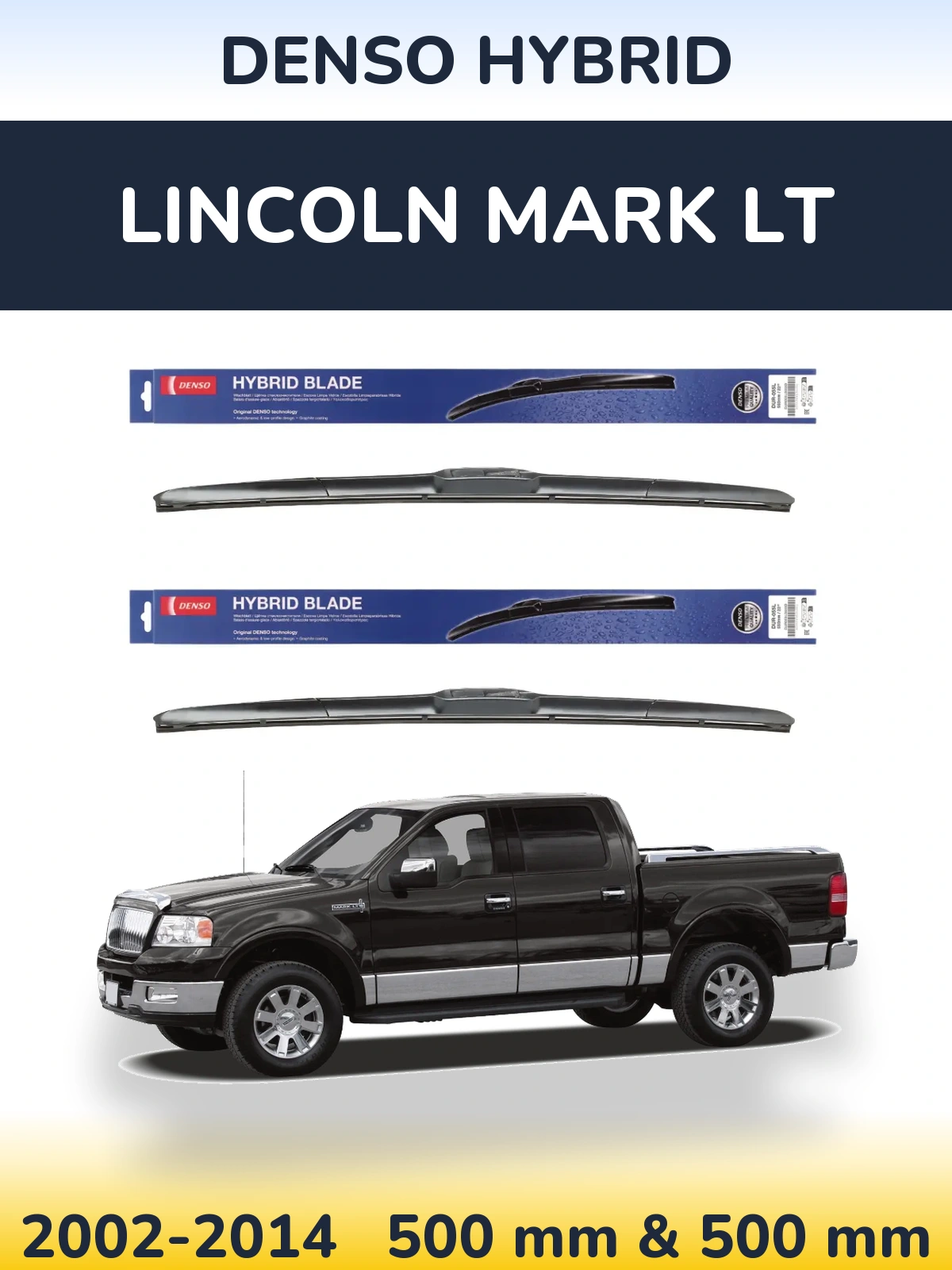 Komplet przednich wycieraczek Denso Hybrid 500 & 500 mm do Lincoln Mark LT 2002-2014