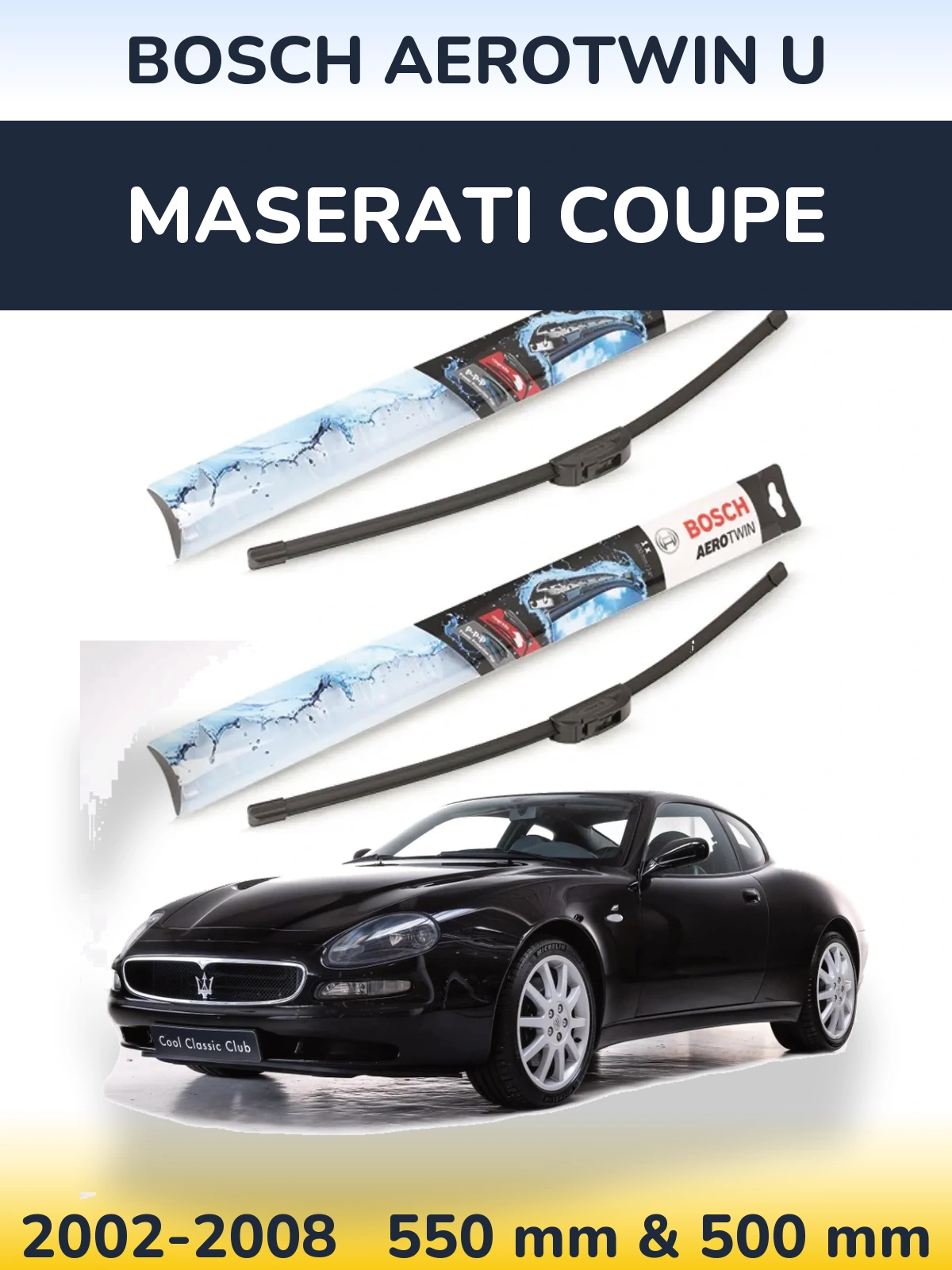 Front wiper blade set BOSCH AeroTwin U 550 & 500 mm for Maserati Coupe 2002-2008