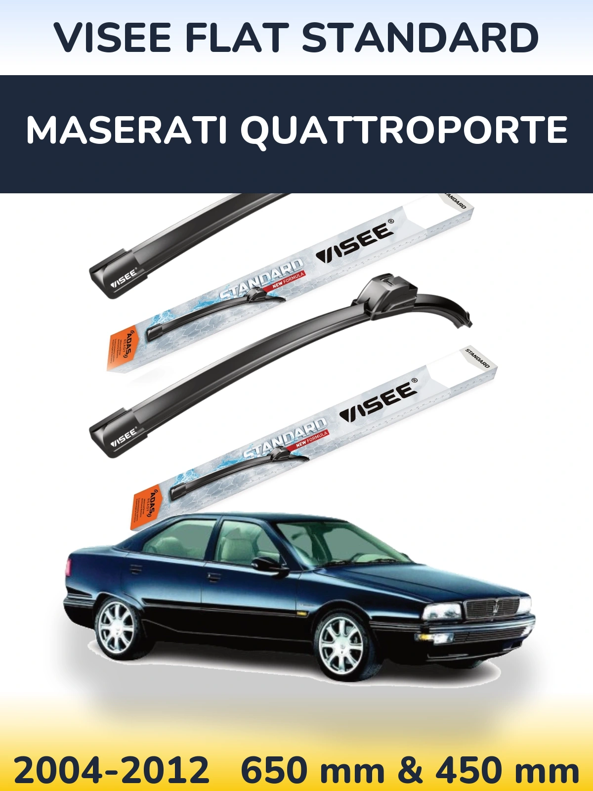 Front wiper blade set VISEE FLAT STANDARD 650 & 450 mm for Maserati Quattroporte 2004-2012