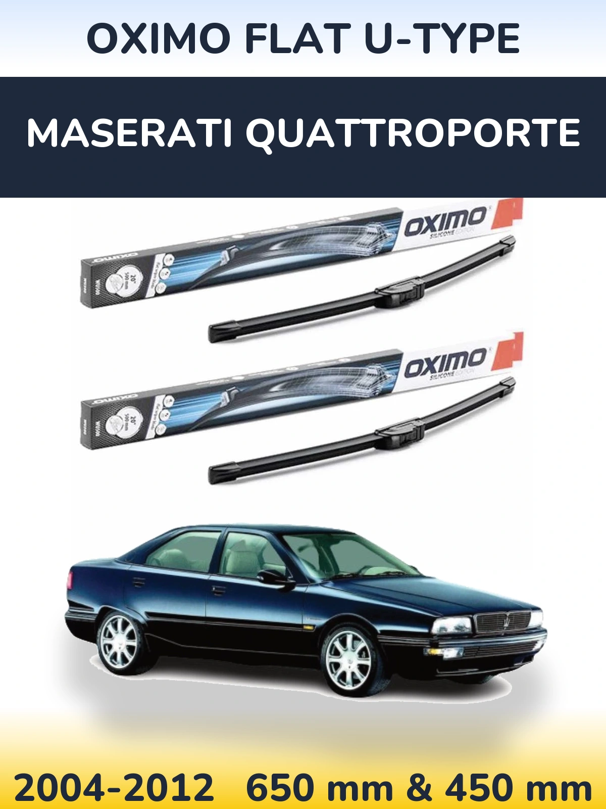 Front wiper blade set Oximo Flat U-type 650 & 450 mm for Maserati Quattroporte 2004-2012