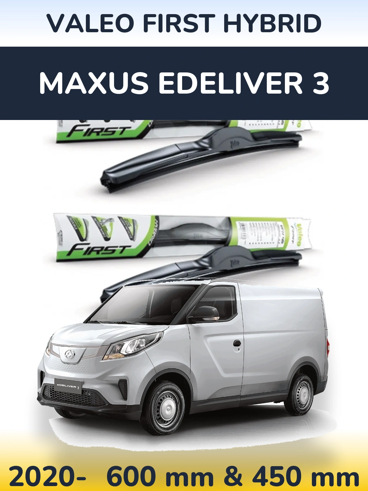 Komplet przednich wycieraczek Valeo First Hybrid 600 & 450 mm do Maxus eDeliver 3 2020-2026