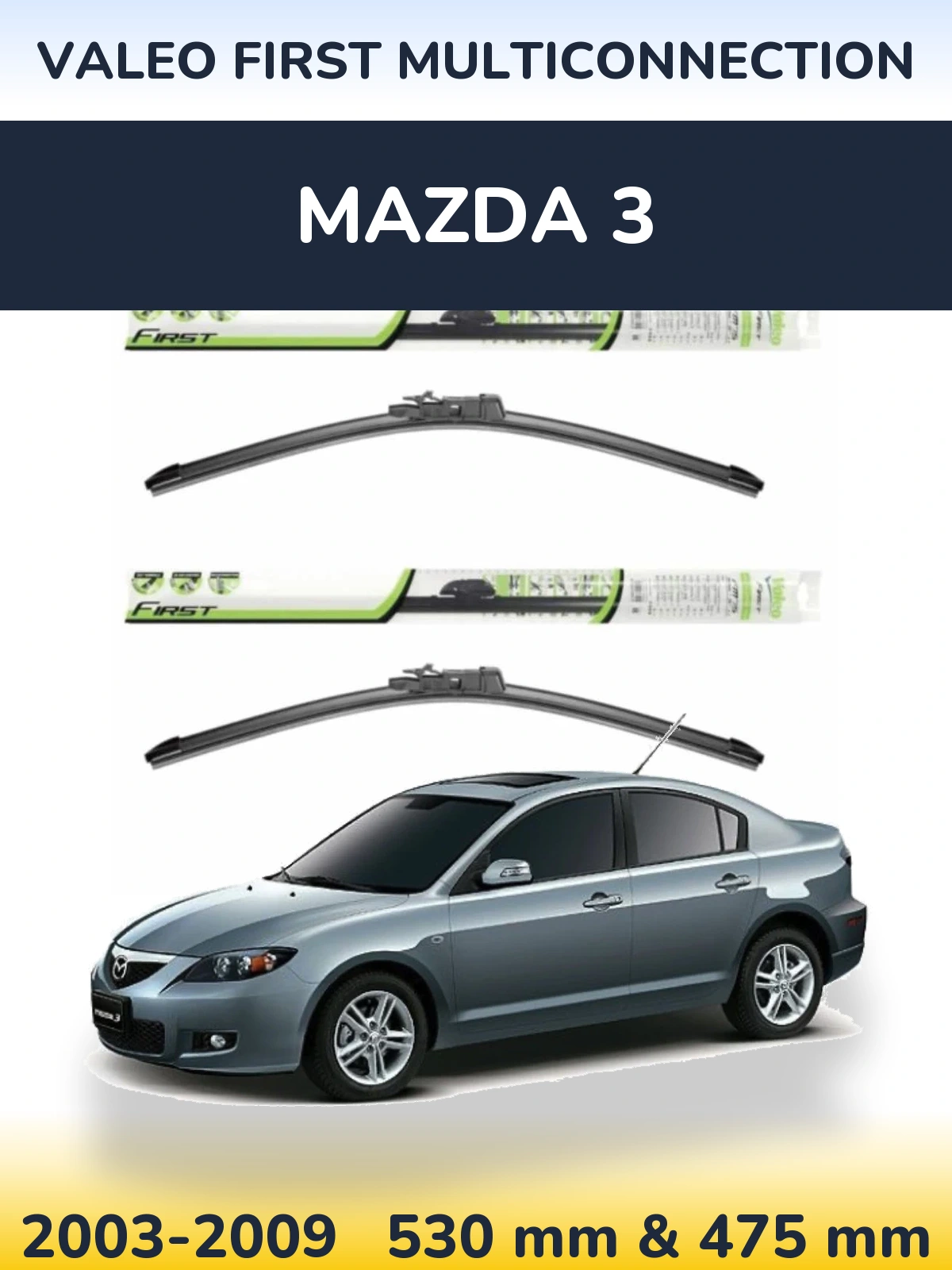 Комплект передних дворников Valeo First MultiConnection 530 & 475 мм для Mazda 3 2003-2009