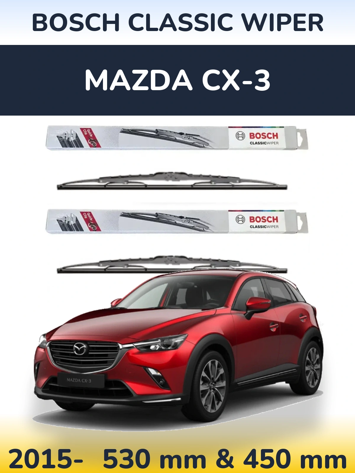Front wiper blade set BOSCH Classic Wiper 530 & 450 mm for Mazda CX-3 2015-2026