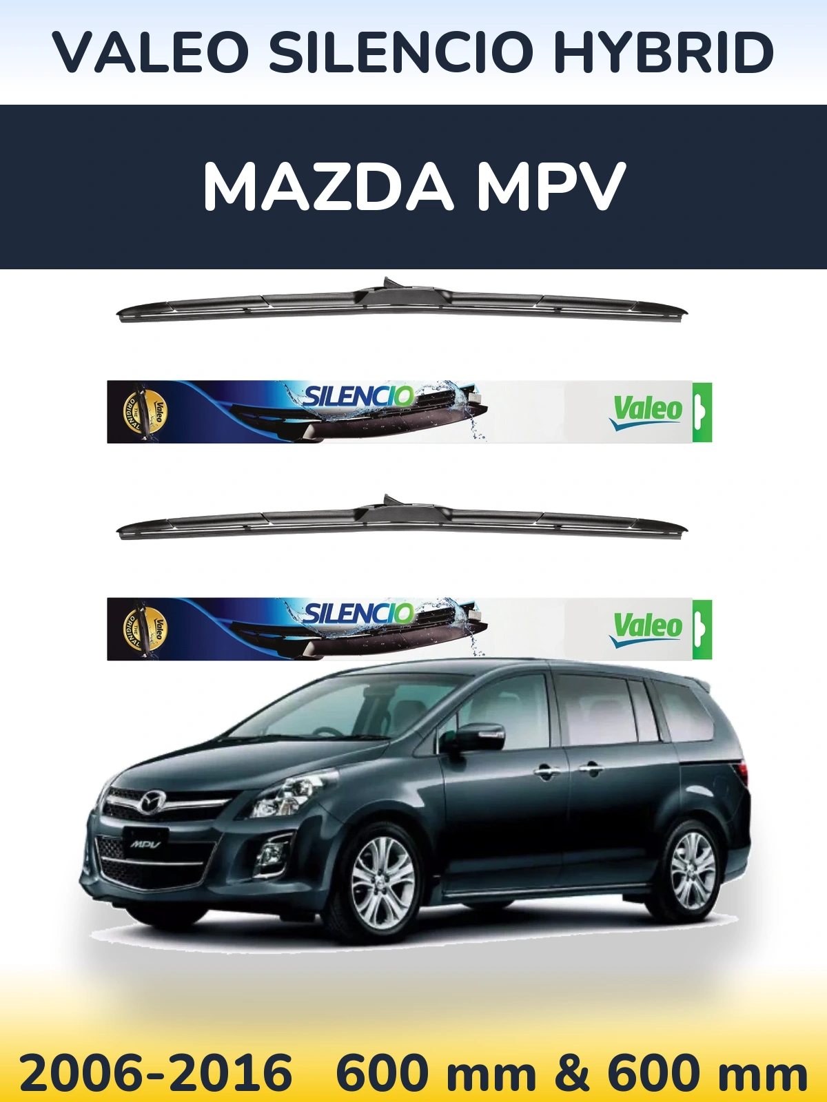 Front wiper blade set Valeo Silencio Hybrid 600 & 600 mm for Mazda MPV 2006-2016