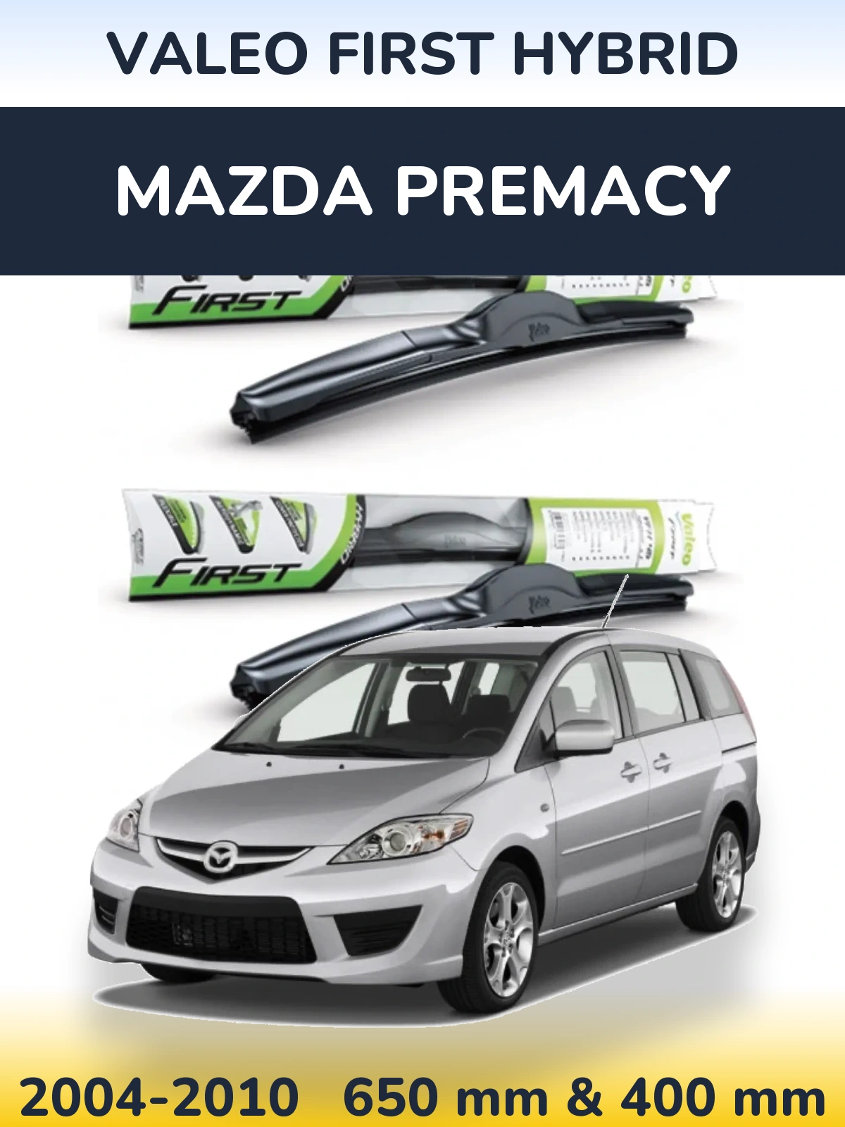 Комплект передніх щіток Valeo First Hybrid 650 & 400 мм для Mazda Premacy 2004-2010