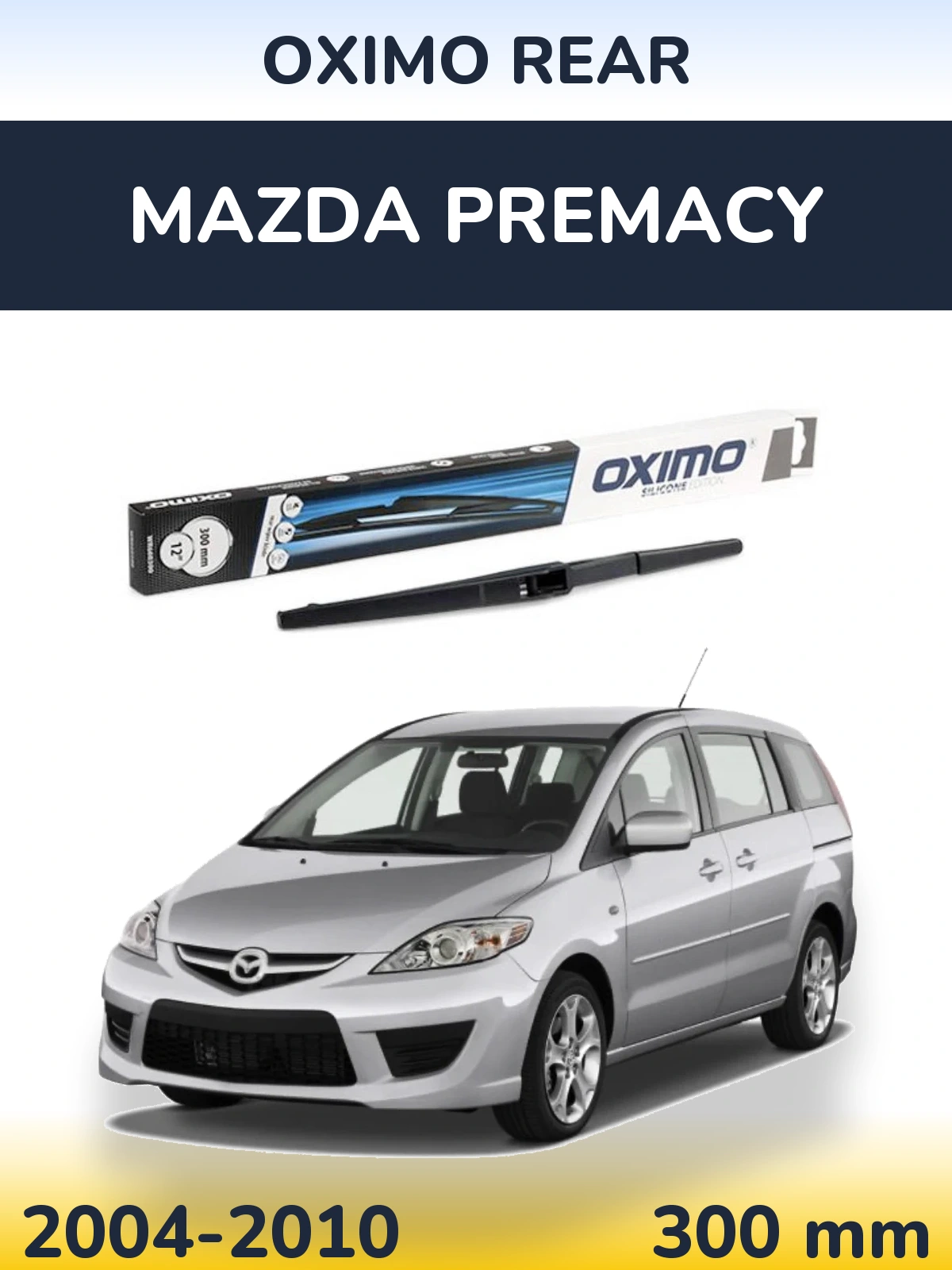 Tylna wycieraczka Oximo Rear 300 mm do Mazda Premacy 2004-2010