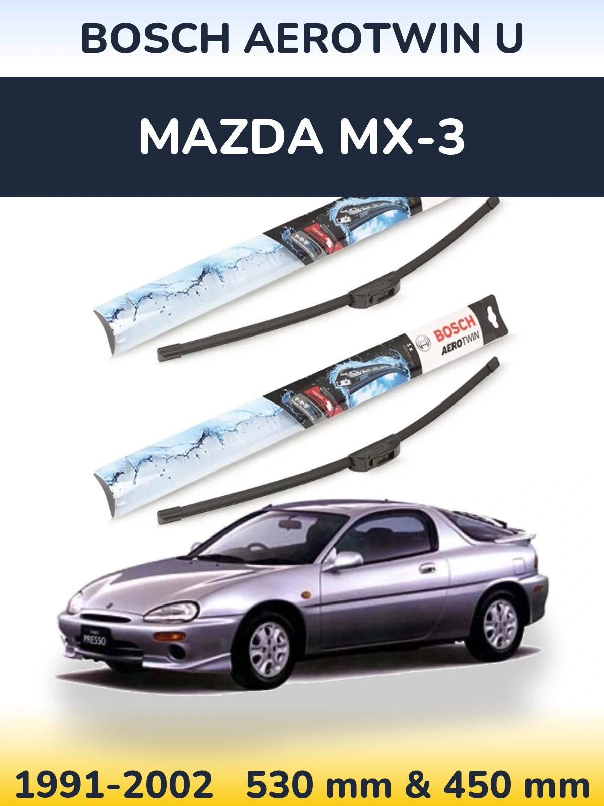 Komplet przednich wycieraczek BOSCH AeroTwin U 530 & 450 mm do Mazda MX-3 1991-2002