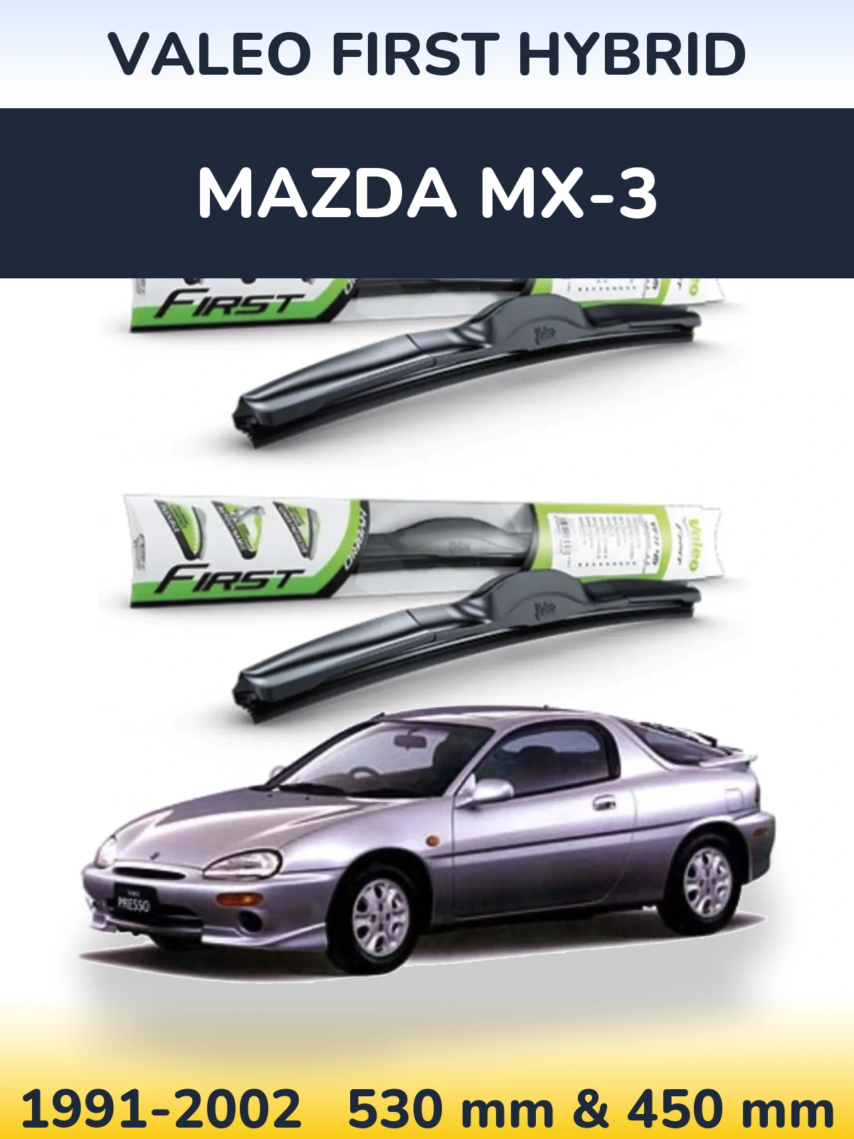 Komplet przednich wycieraczek Valeo First Hybrid 530 & 450 mm do Mazda MX-3 1991-2002
