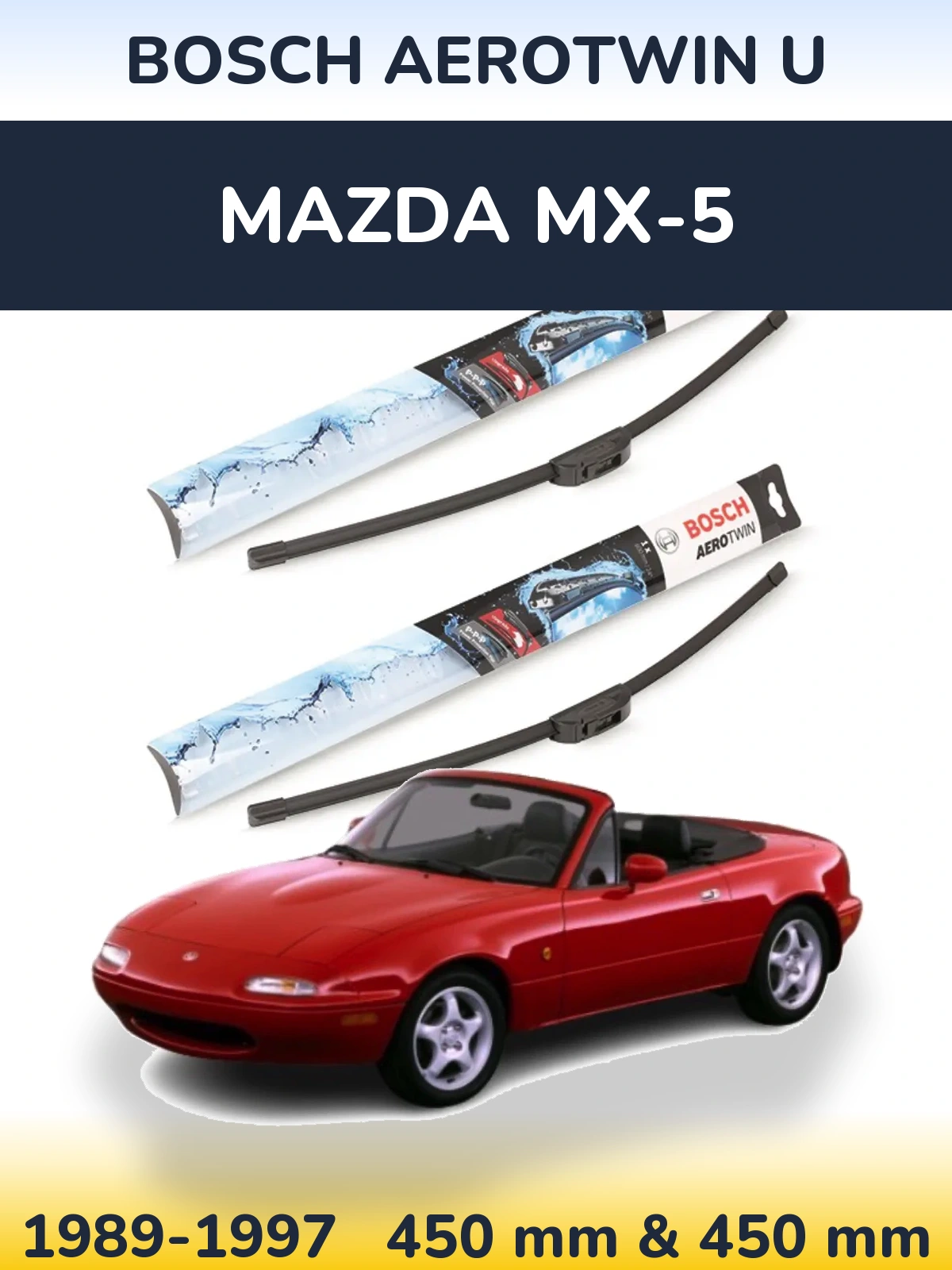 Komplet przednich wycieraczek BOSCH AeroTwin U 450 & 450 mm do Mazda MX-5 1989-1997