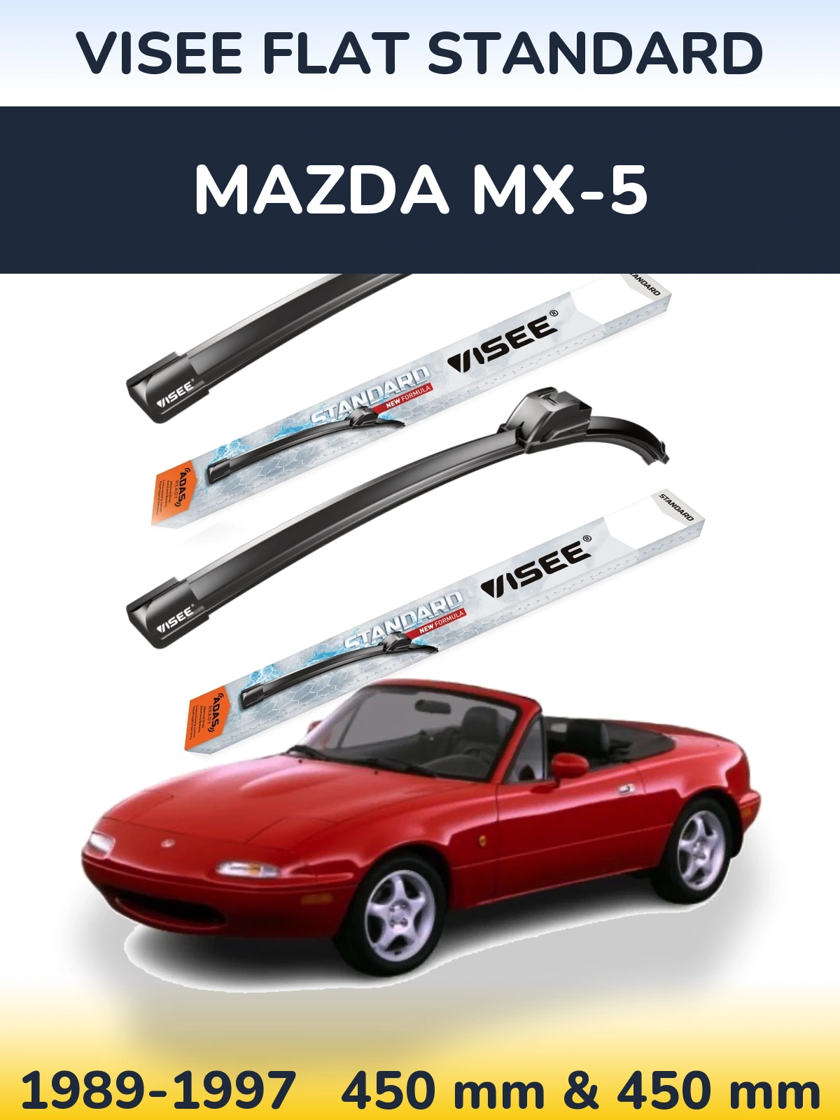 Front wiper blade set VISEE FLAT STANDARD 450 & 450 mm for Mazda MX-5 1989-1997