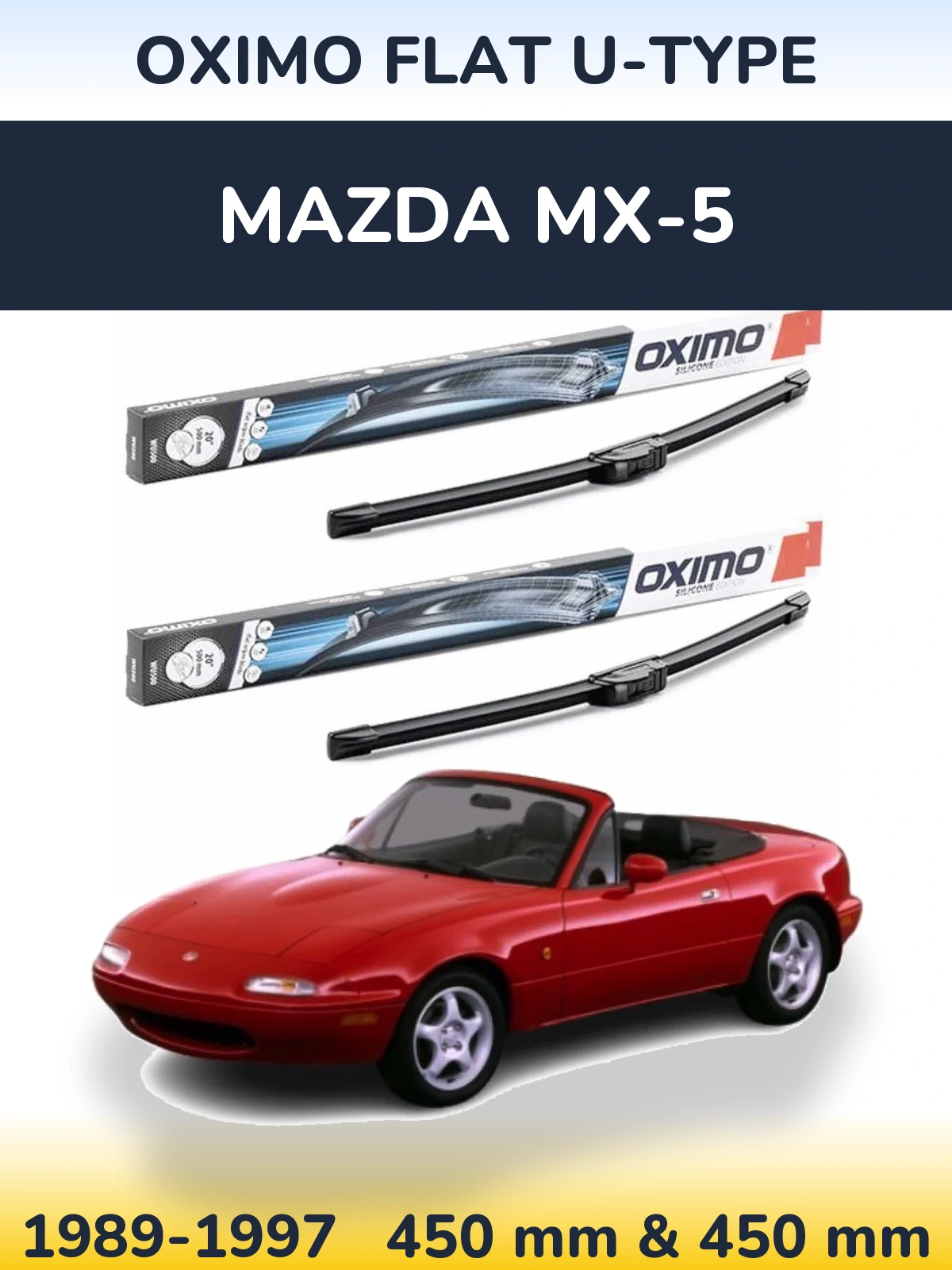 Комплект передніх щіток Oximo Flat U-type 450 & 450 мм для Mazda MX-5 1989-1997