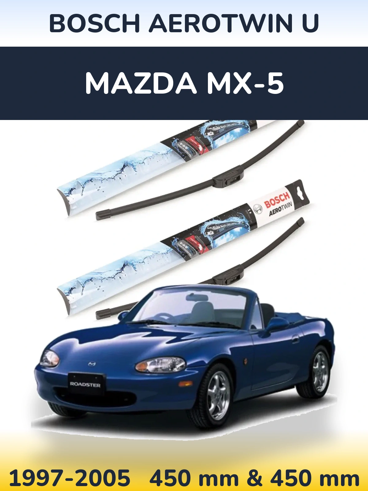 Front wiper blade set BOSCH AeroTwin U 450 & 450 mm for Mazda MX-5 1997-2005