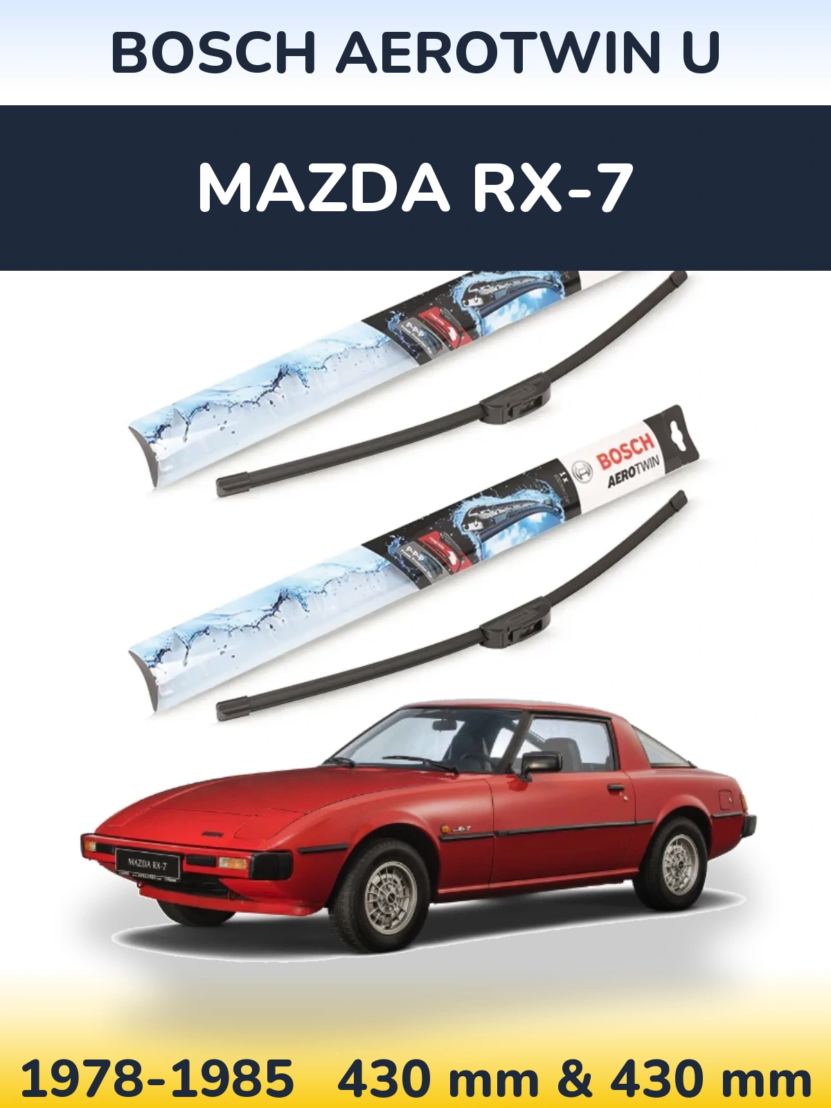 Комплект передних дворников BOSCH AeroTwin U 430 & 430 мм для Mazda RX-7 1978-1985