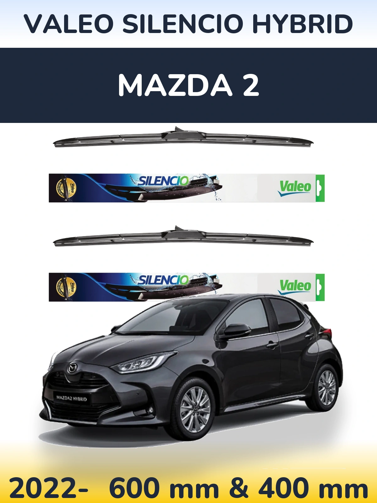 Front wiper blade set Valeo Silencio Hybrid 600 & 400 mm for Mazda 2 2022-2026