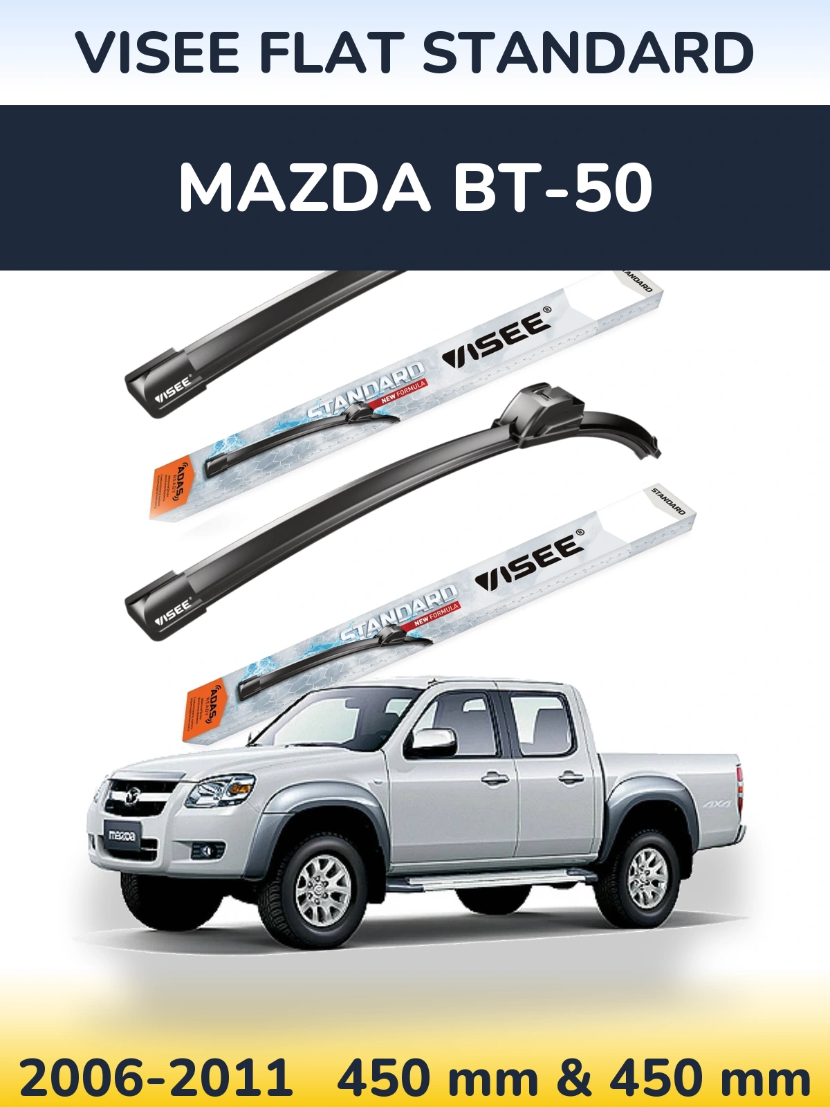 Komplet przednich wycieraczek VISEE FLAT STANDARD 450 & 450 mm do Mazda BT-50 2006-2011