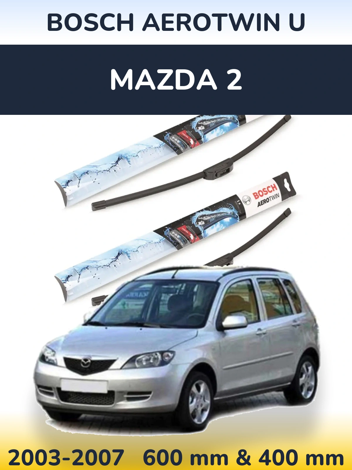Komplet przednich wycieraczek BOSCH AeroTwin U 600 & 400 mm do Mazda 2 2003-2007