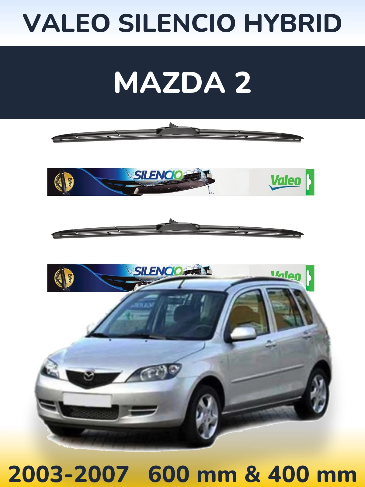 Комплект передніх щіток Valeo Silencio Hybrid 600 & 400 мм для Mazda 2 2003-2007