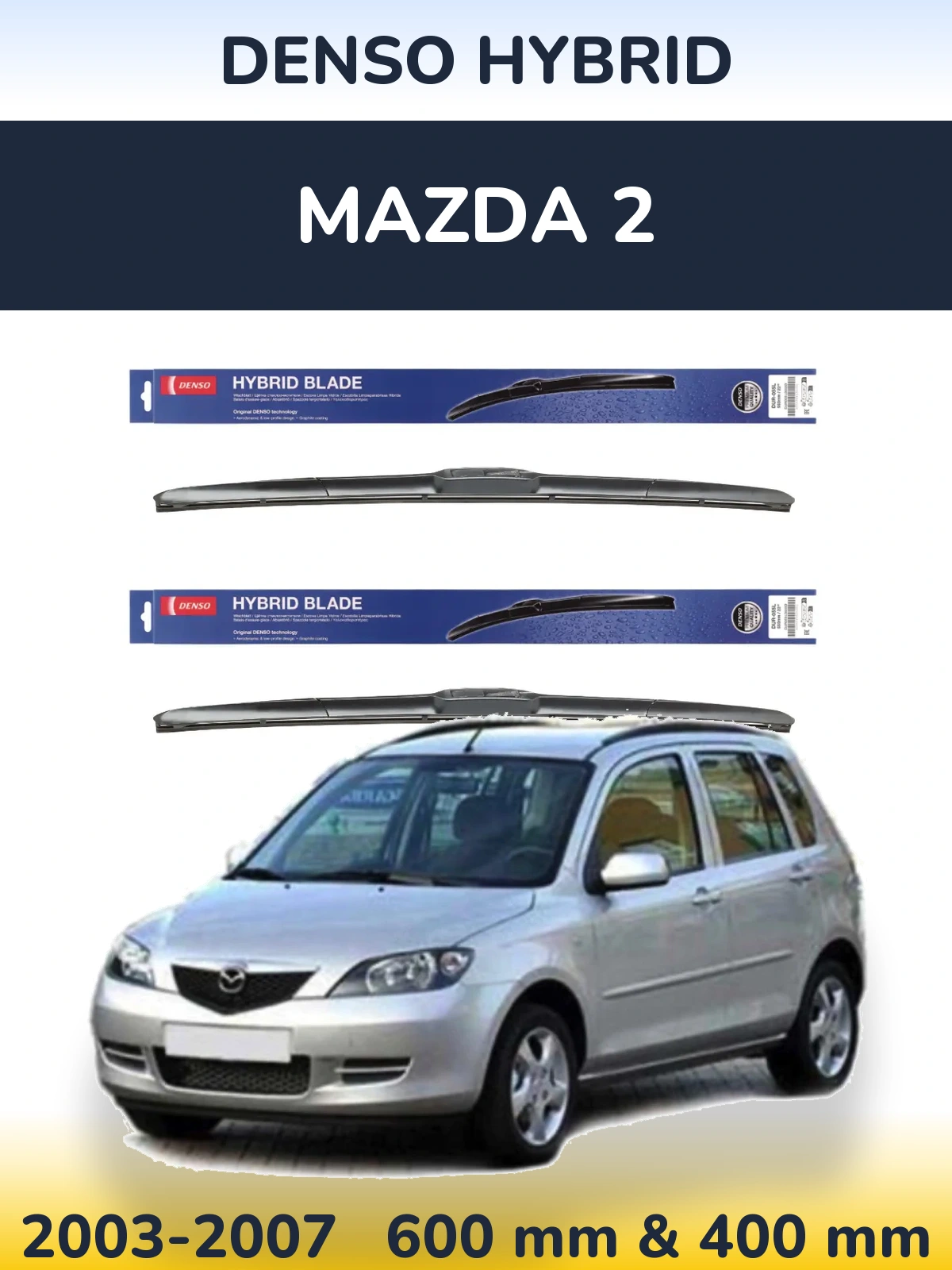 Komplet przednich wycieraczek Denso Hybrid 600 & 400 mm do Mazda 2 2003-2007