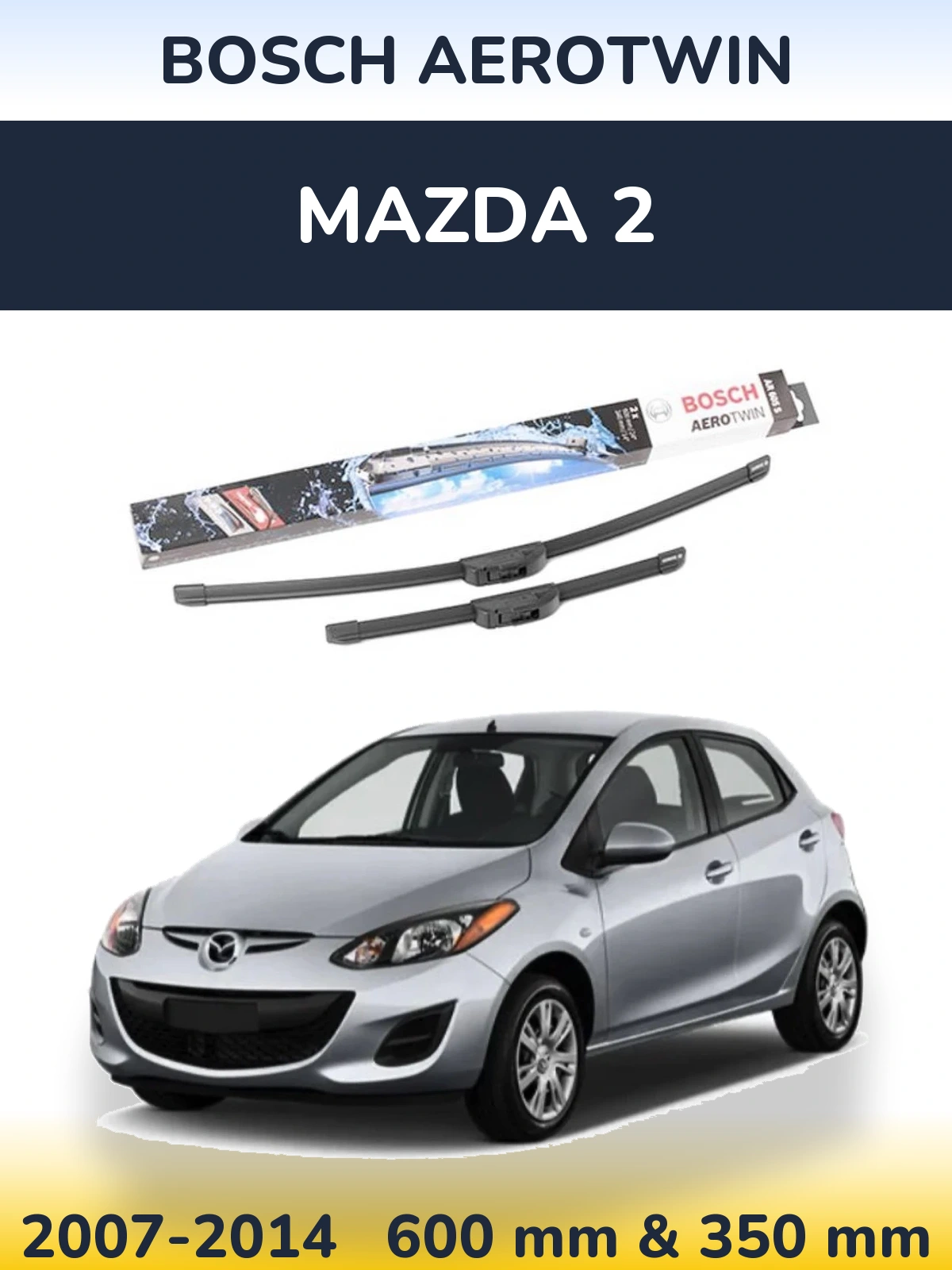 Front wiper blade set BOSCH AeroTwin 600 & 350 mm for Mazda 2 2007-2014