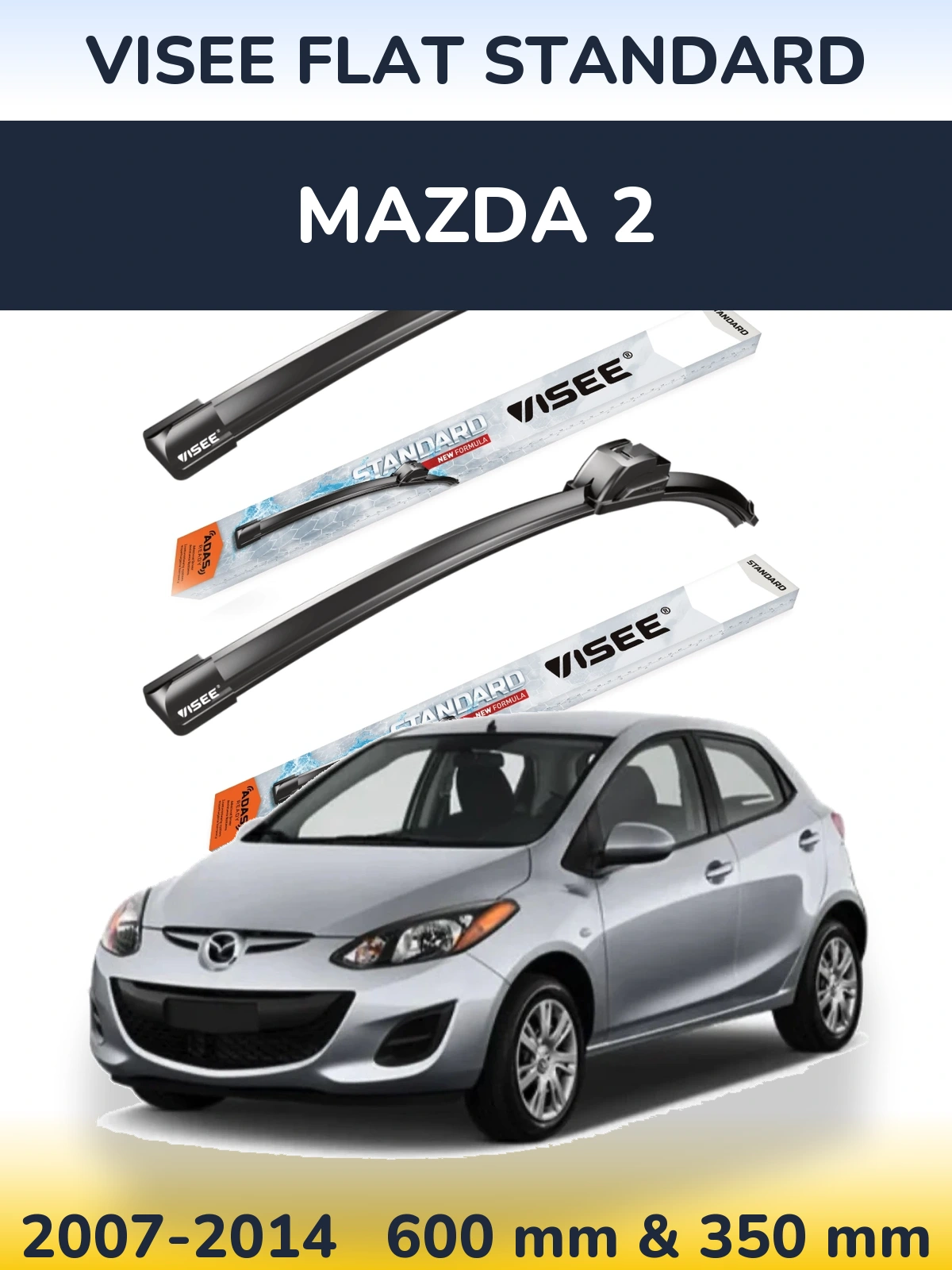 Komplet przednich wycieraczek VISEE FLAT STANDARD 600 & 350 mm do Mazda 2 2007-2014