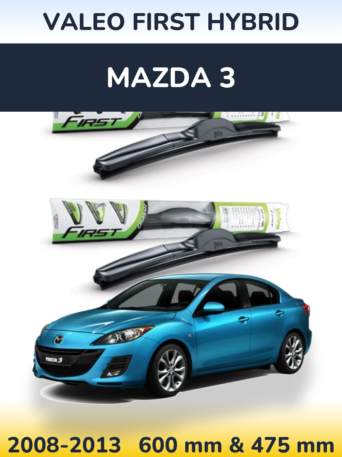 Комплект передних дворников Valeo First Hybrid 600 & 475 мм для Mazda 3 2008-2013