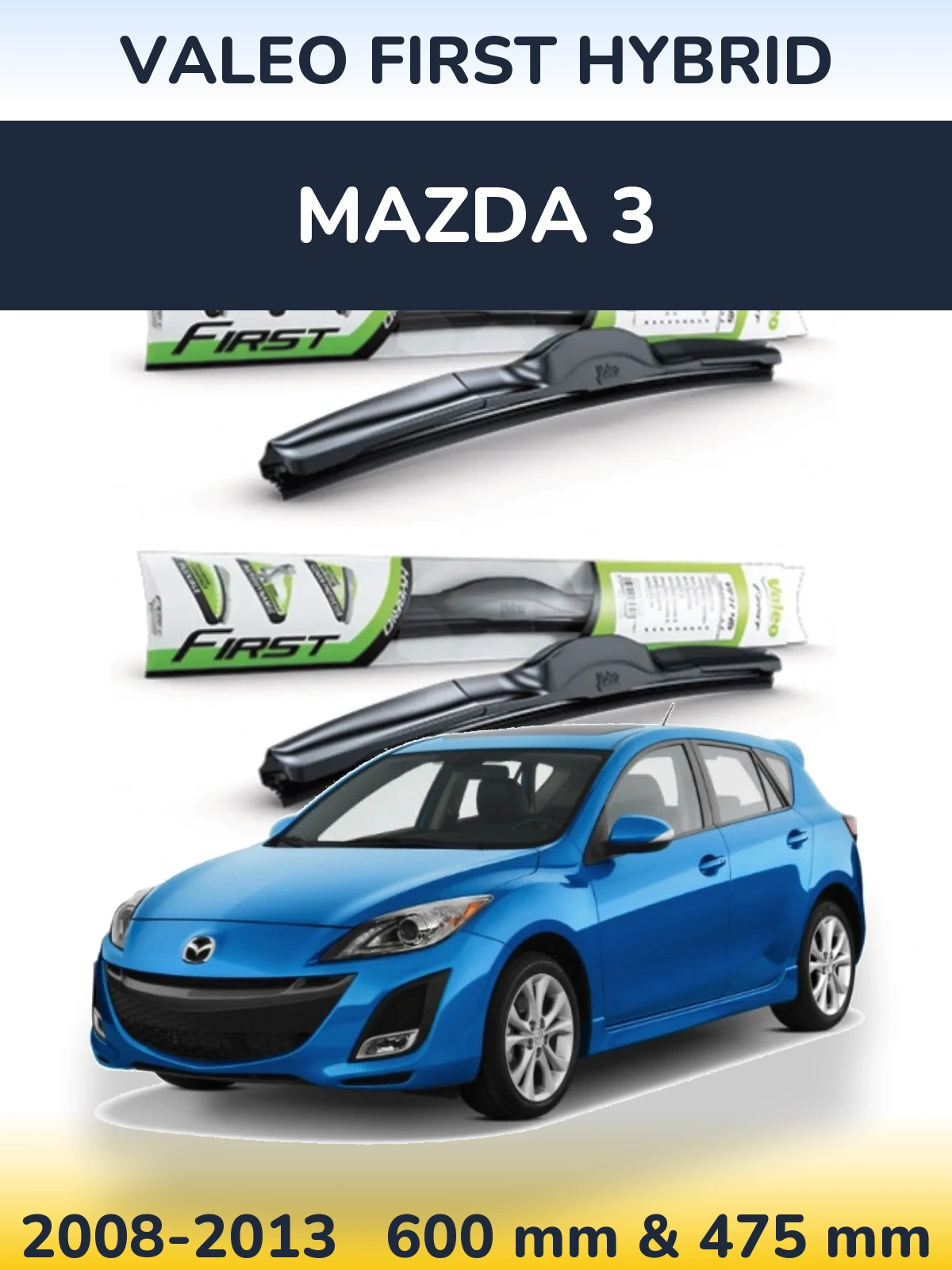 Komplet przednich wycieraczek Valeo First Hybrid 600 & 475 mm do Mazda 3 2008-2013
