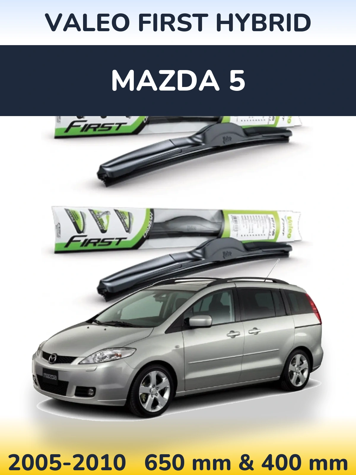Komplet przednich wycieraczek Valeo First Hybrid 650 & 400 mm do Mazda 5 2005-2010
