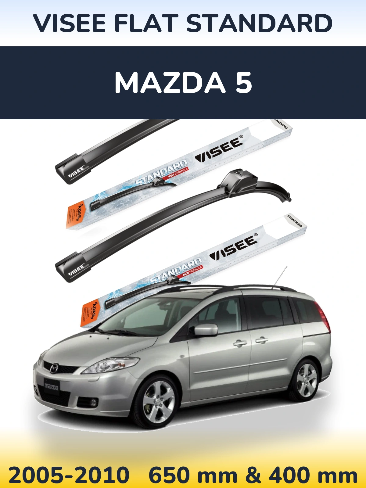 Komplet przednich wycieraczek VISEE FLAT STANDARD 650 & 400 mm do Mazda 5 2005-2010