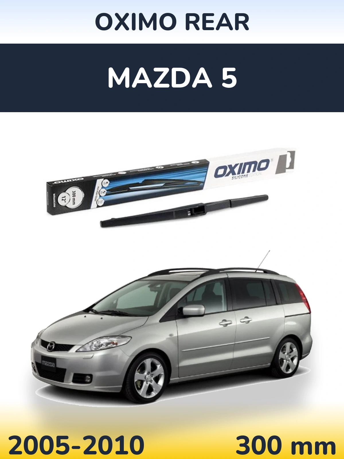 Tylna wycieraczka Oximo Rear 300 mm do Mazda 5 2005-2010