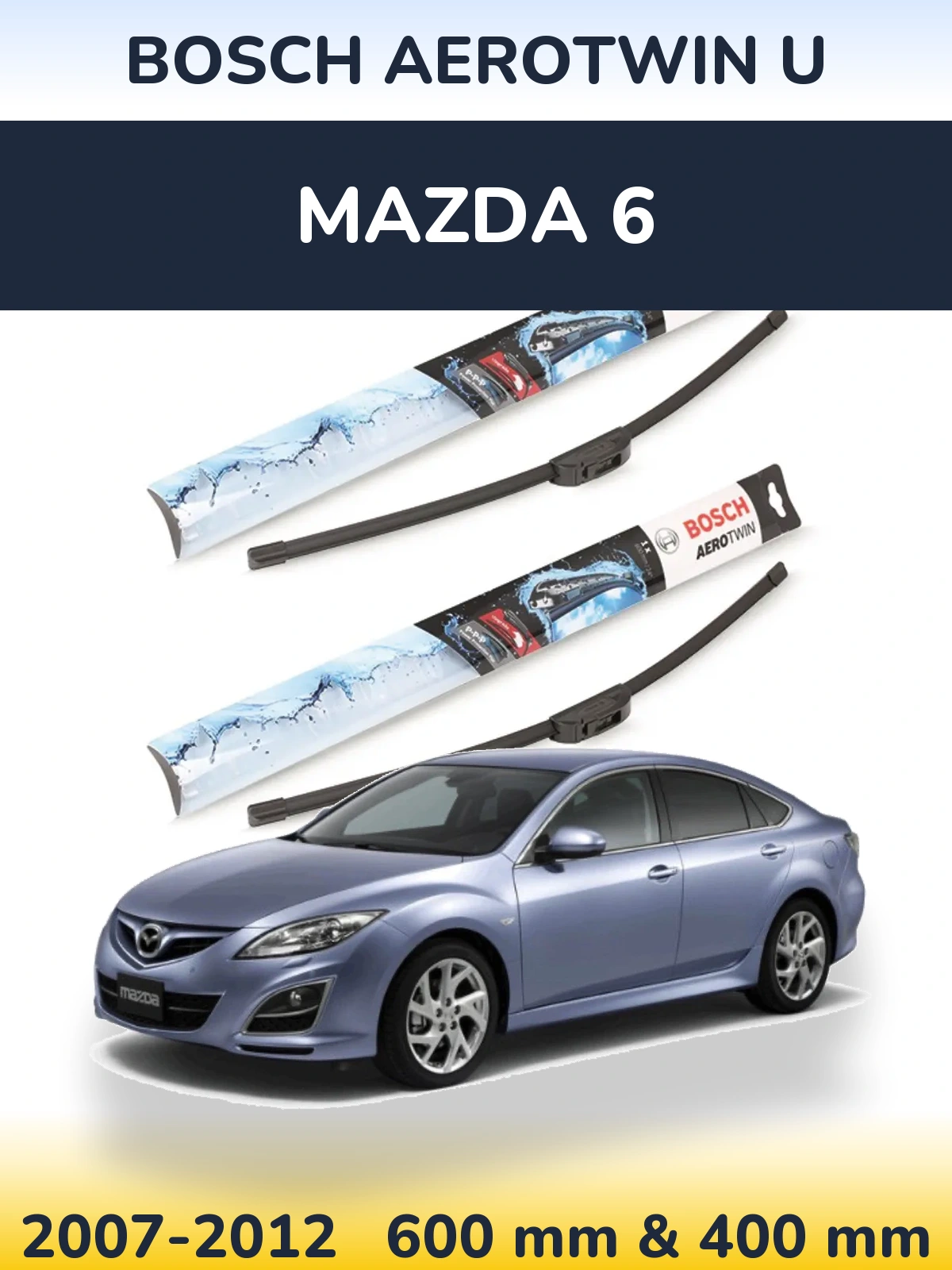 Komplet przednich wycieraczek BOSCH AeroTwin U 600 & 400 mm do Mazda 6 2007-2012