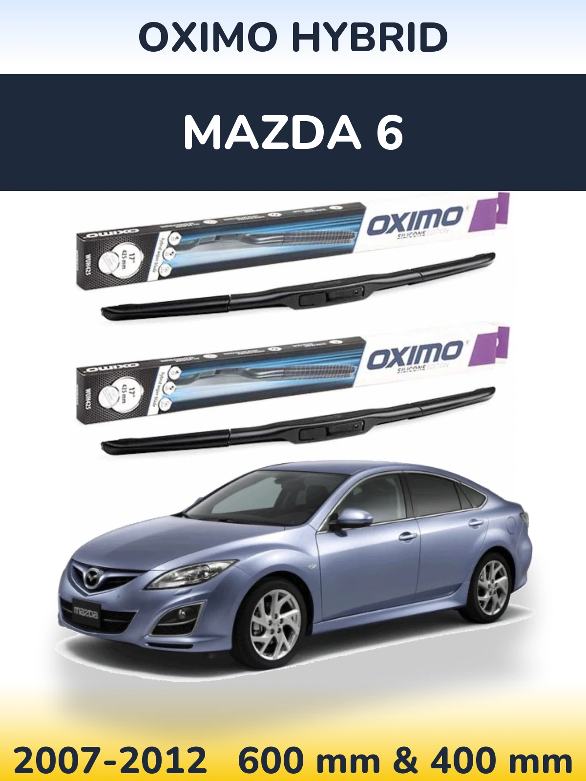 Komplet przednich wycieraczek Oximo Hybrid 600 & 400 mm do Mazda 6 2007-2012
