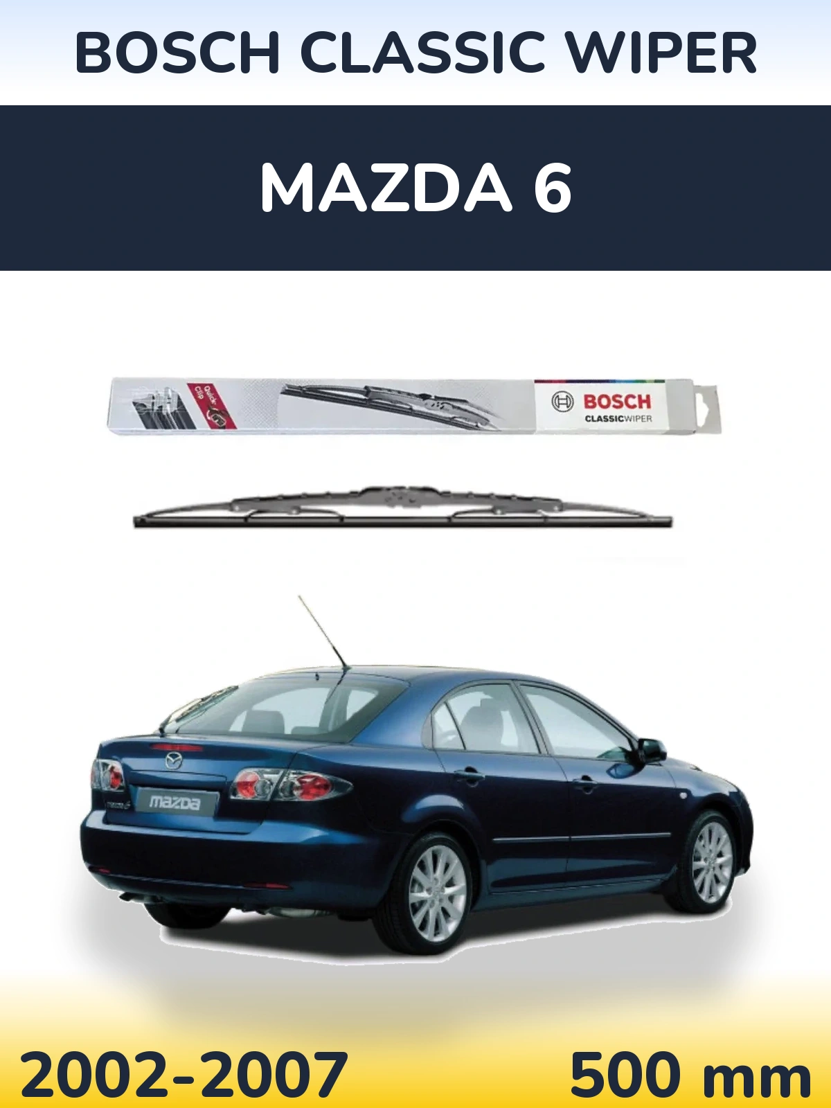 Rear wiper blade BOSCH Classic Wiper 500 mm for Mazda 6 2002-2007