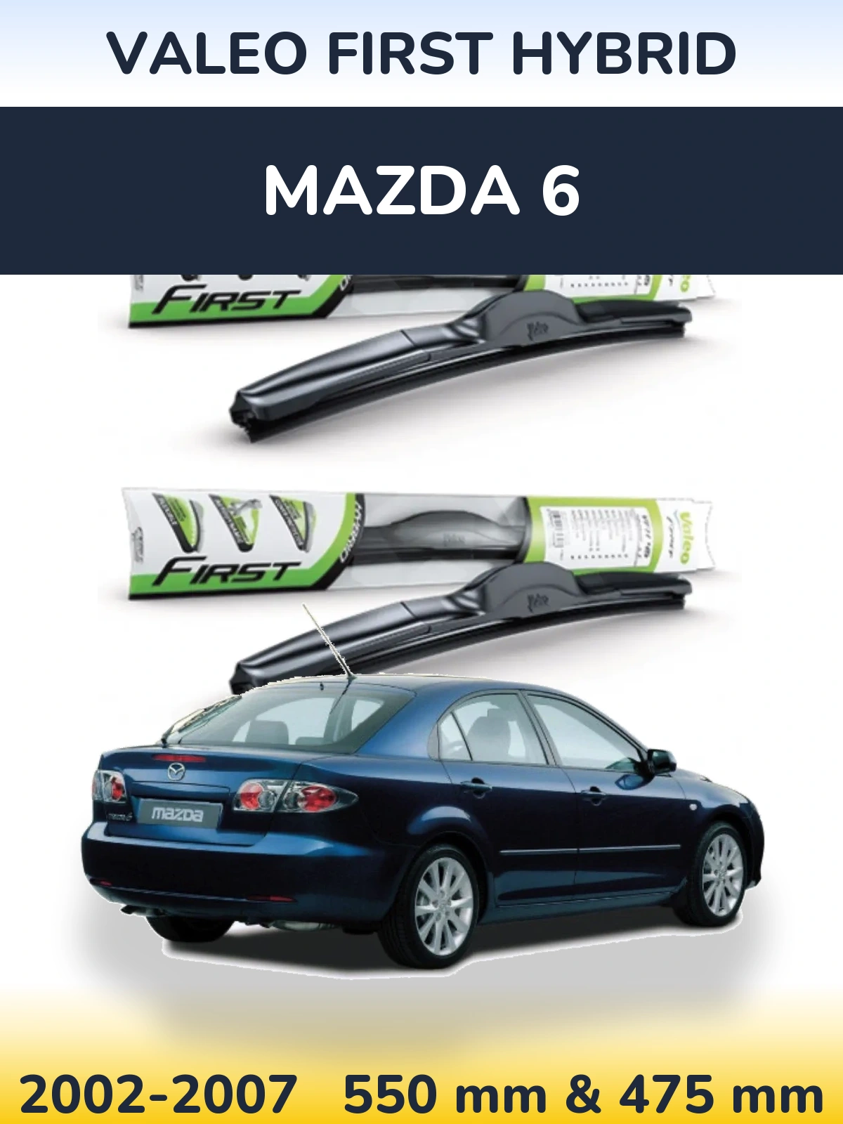 Komplet przednich wycieraczek Valeo First Hybrid 550 & 475 mm do Mazda 6 2002-2007