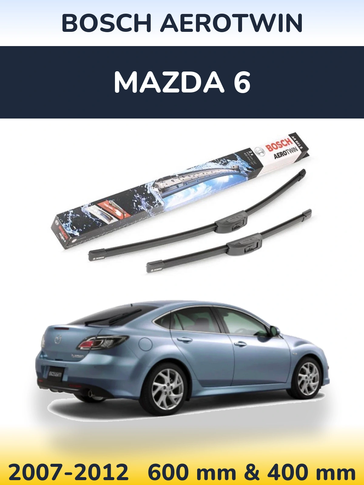Front wiper blade set BOSCH AeroTwin 600 & 400 mm for Mazda 6 2007-2012