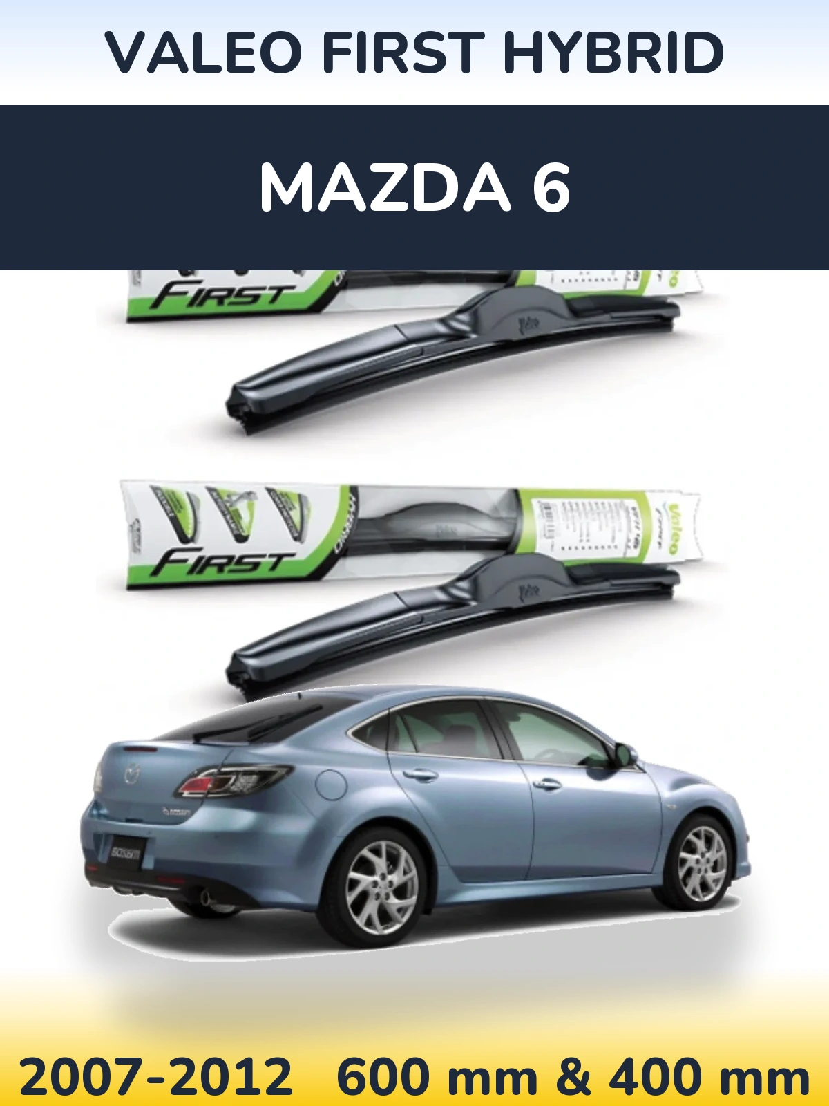 Комплект передних дворников Valeo First Hybrid 600 & 400 мм для Mazda 6 2007-2012
