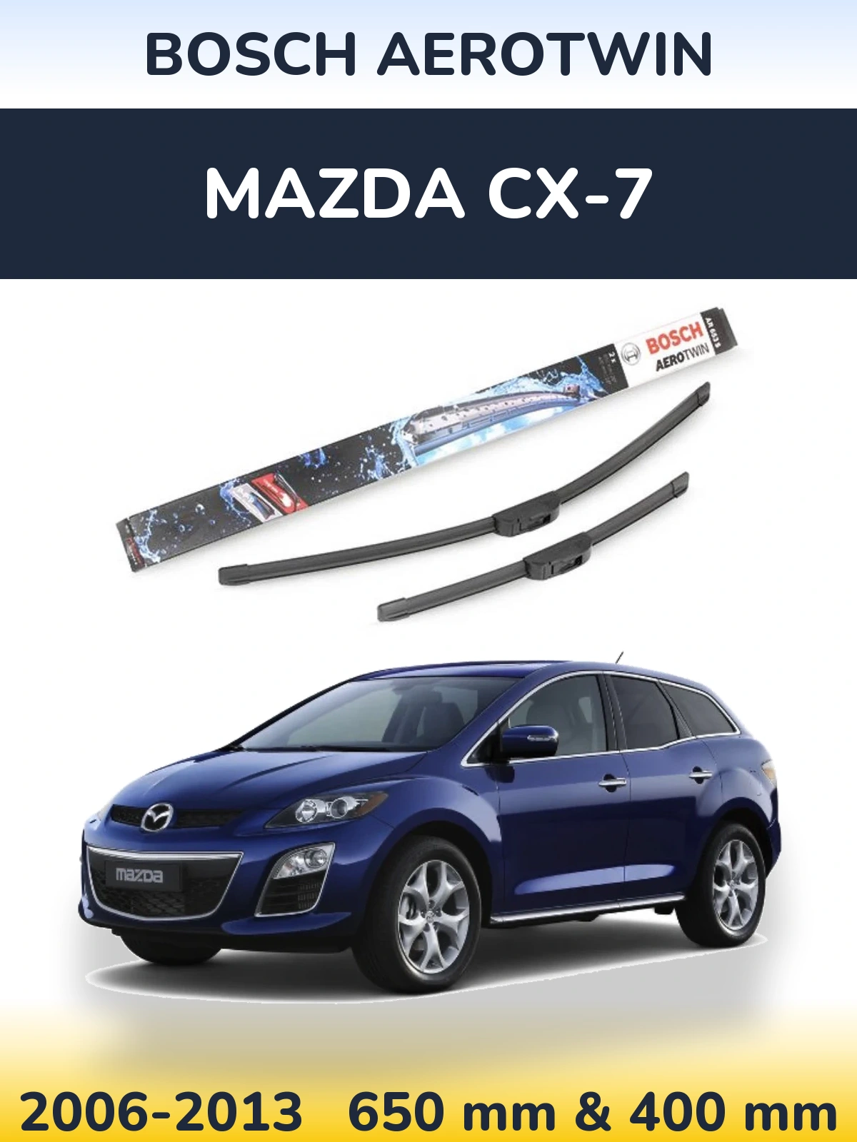 Front wiper blade set BOSCH AeroTwin 650 & 400 mm for Mazda CX-7 2006-2013