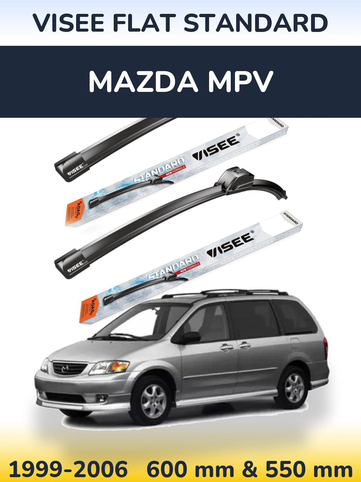 Komplet przednich wycieraczek VISEE FLAT STANDARD 600 & 550 mm do Mazda MPV 1999-2006