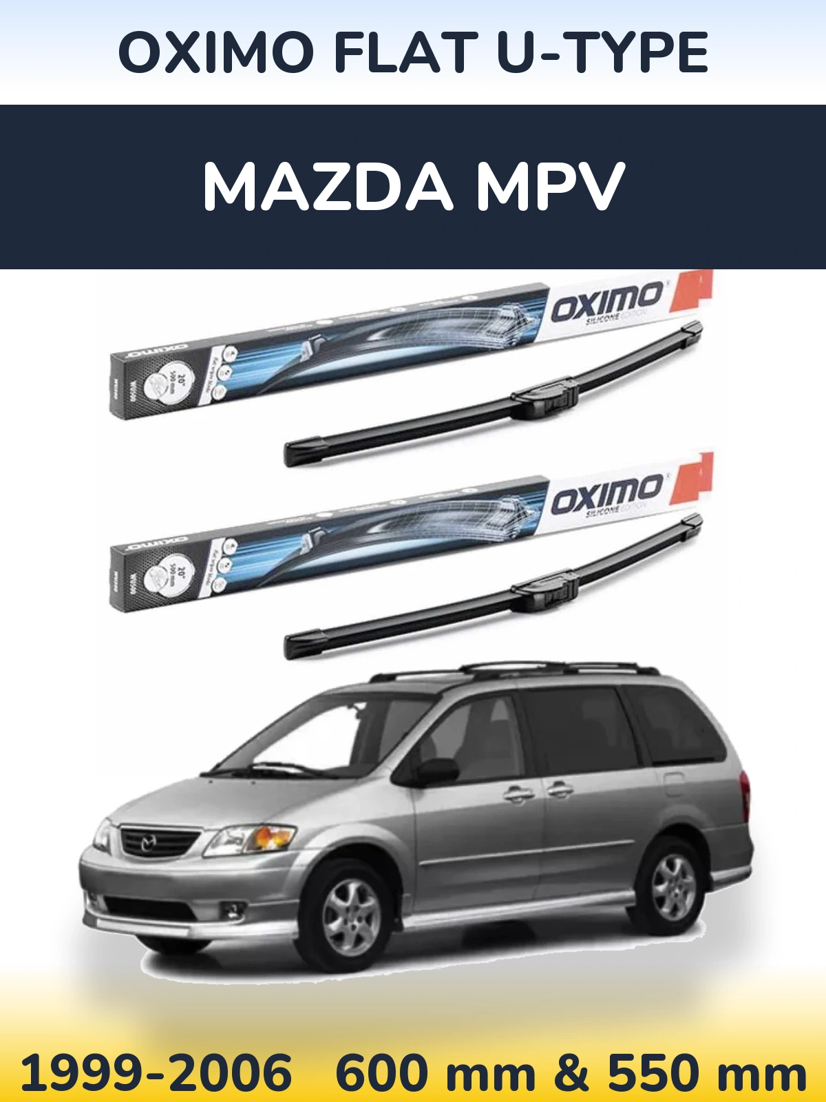 Komplet przednich wycieraczek Oximo Flat U-type 600 & 550 mm do Mazda MPV 1999-2006