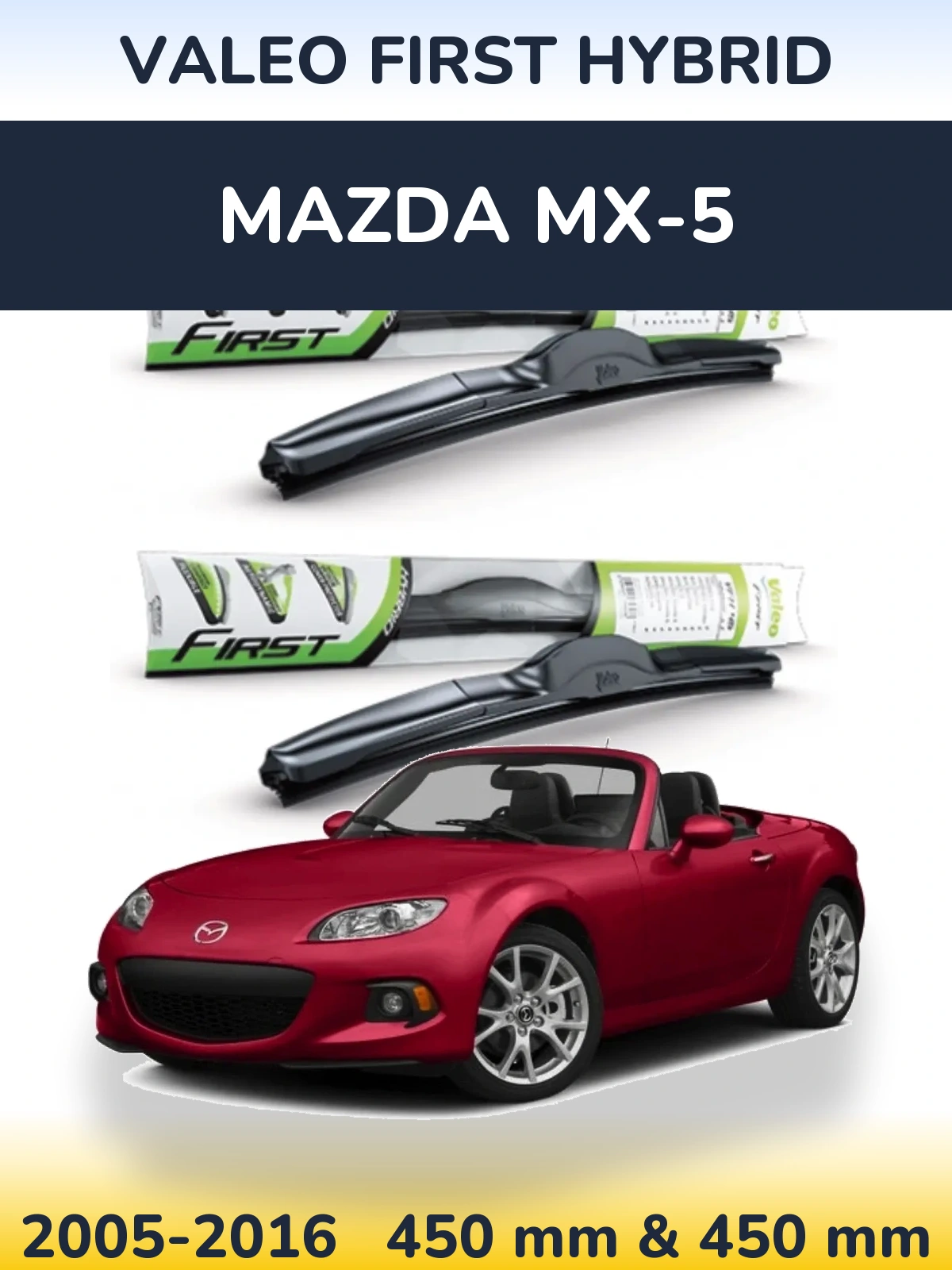 Komplet przednich wycieraczek Valeo First Hybrid 450 & 450 mm do Mazda MX-5 2005-2016