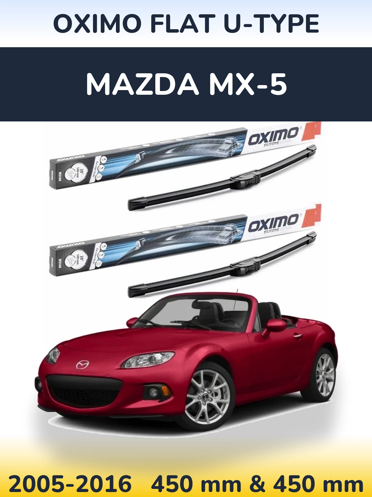 Front wiper blade set Oximo Flat U-type 450 & 450 mm for Mazda MX-5 2005-2016