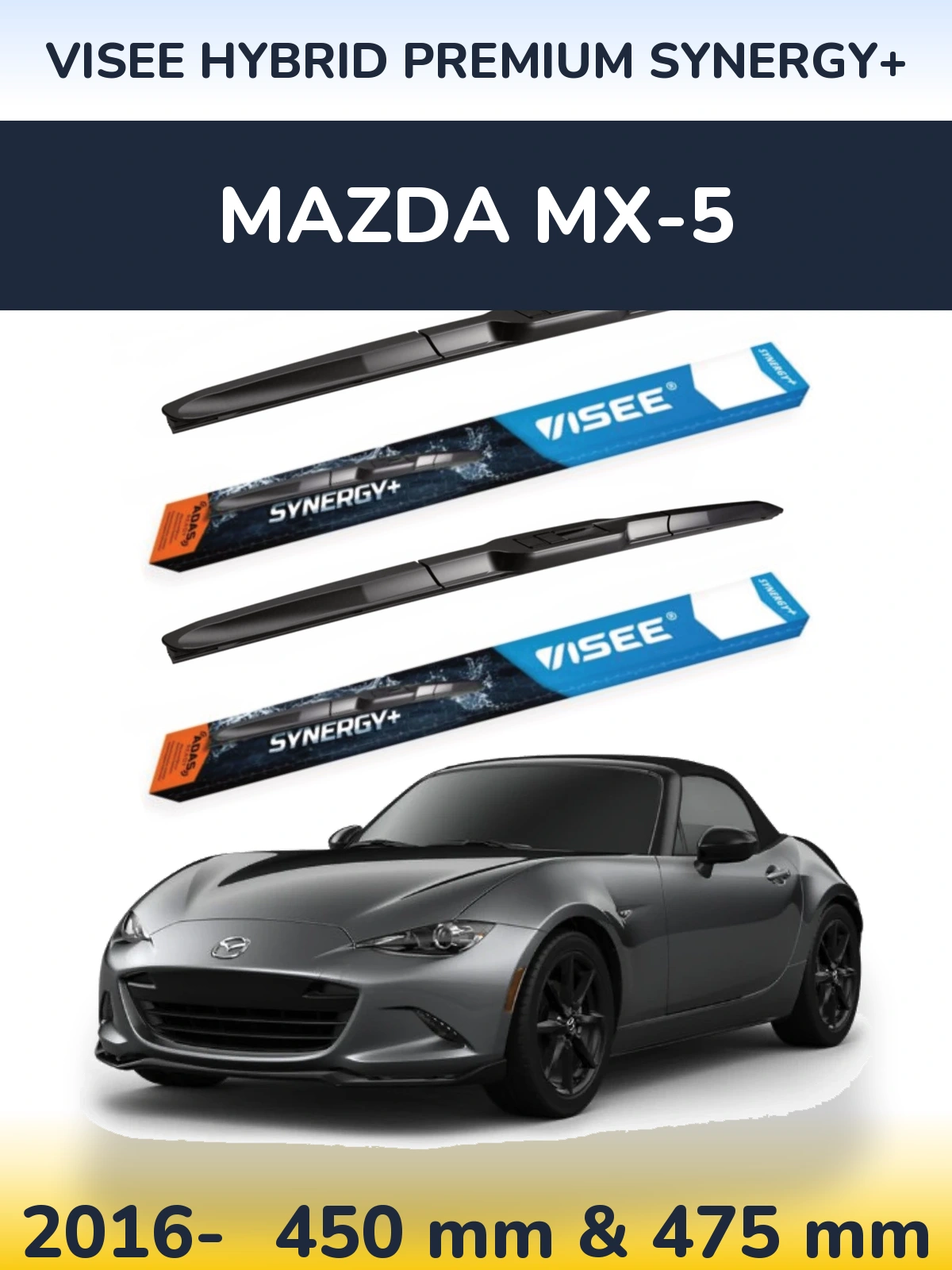 Front wiper blade set VISEE HYBRID PREMIUM SYNERGY+ 450 & 475 mm for Mazda MX-5 2016-2026