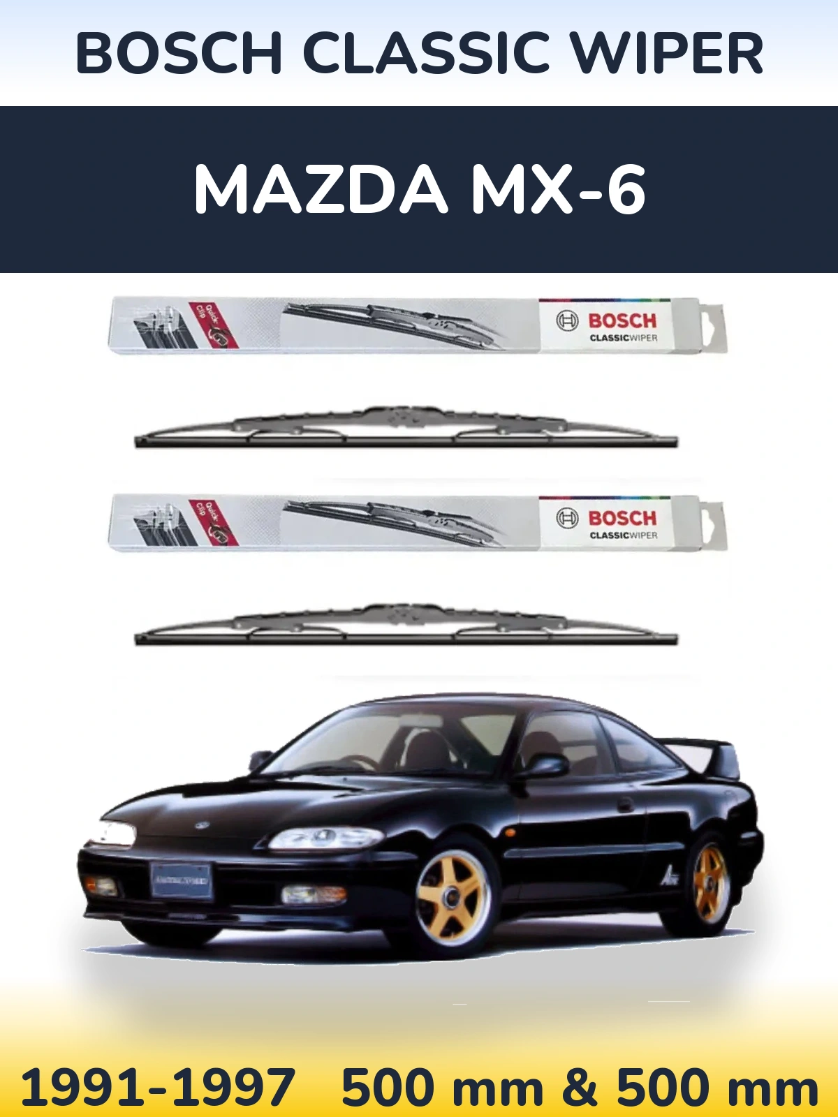 Front wiper blade set BOSCH Classic Wiper 500 & 500 mm for Mazda MX-6 1991-1997
