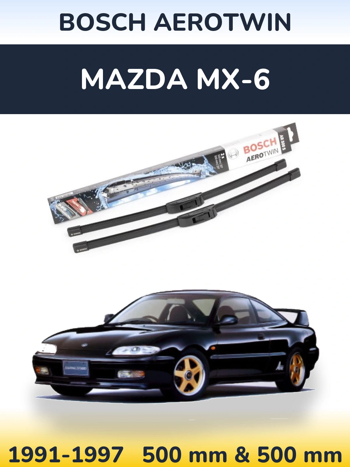 Комплект передних дворников BOSCH AeroTwin 500 & 500 мм для Mazda MX-6 1991-1997