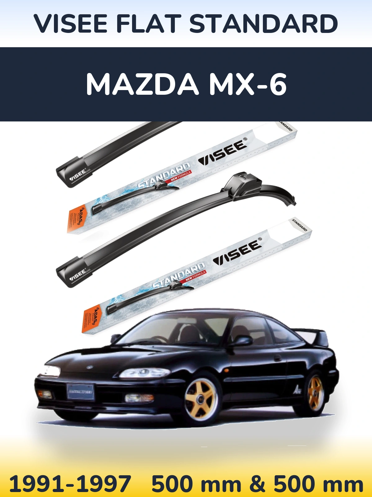 Front wiper blade set VISEE FLAT STANDARD 500 & 500 mm for Mazda MX-6 1991-1997