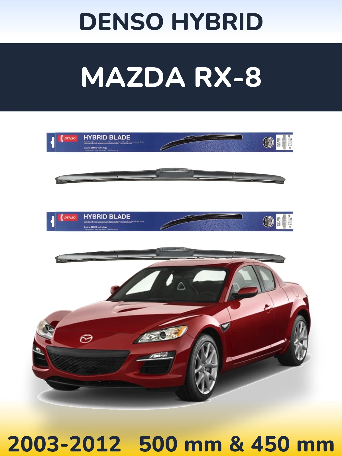 Комплект передних дворников Denso Hybrid 500 & 450 мм для Mazda RX-8 2003-2012