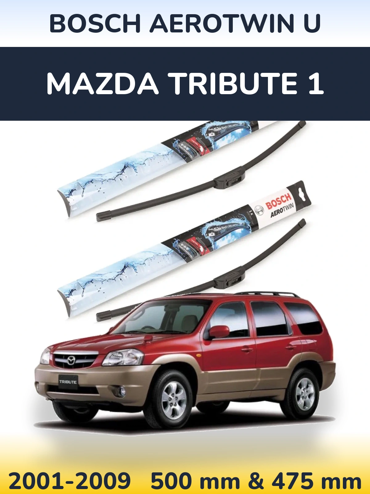 Комплект передних дворников BOSCH AeroTwin U 500 & 475 мм для Mazda Tribute 1 2001-2009