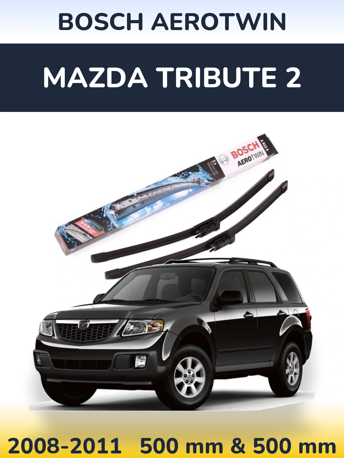 Комплект передних дворников BOSCH AeroTwin 500 & 500 мм для Mazda Tribute 2 2008-2011
