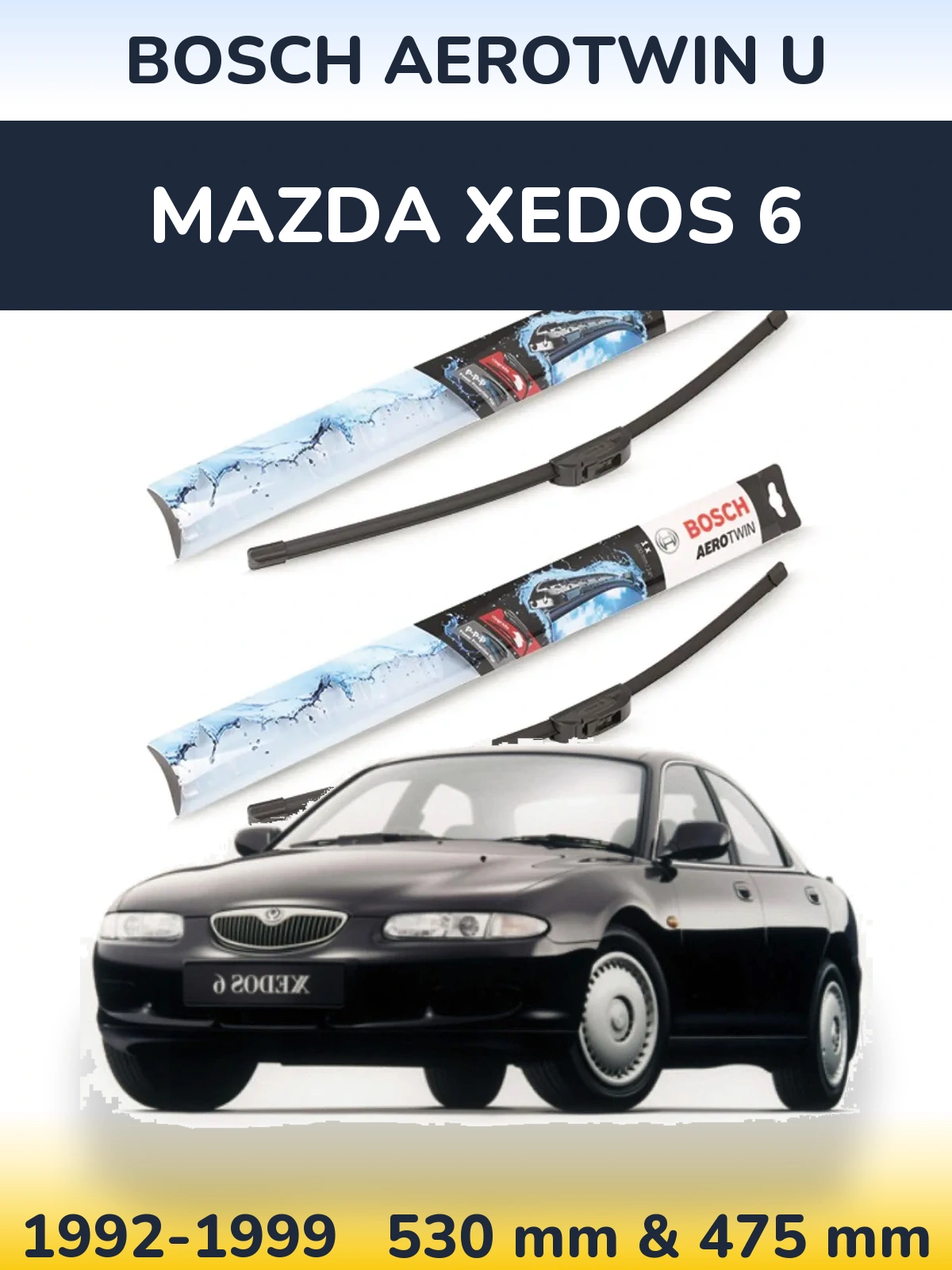 Front wiper blade set BOSCH AeroTwin U 530 & 475 mm for Mazda Xedos 6 1992-1999