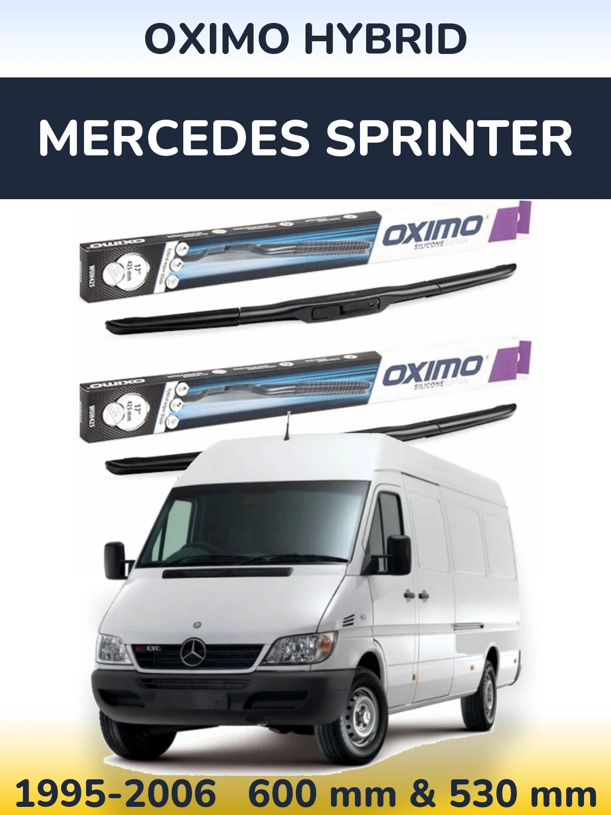 Komplet przednich wycieraczek Oximo Hybrid 600 & 530 mm do Mercedes Sprinter 1995-2006